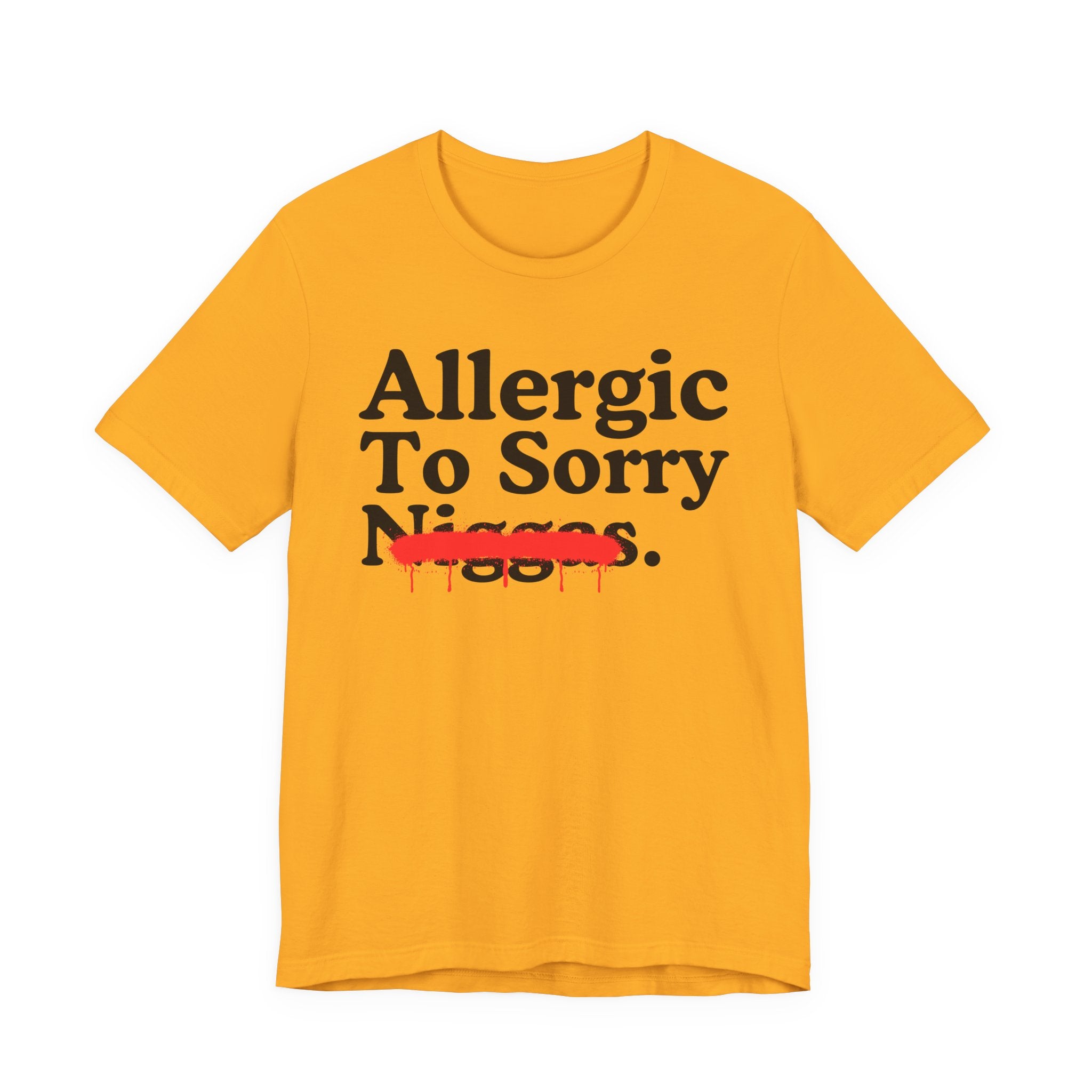 Allergic To Sorry Niggas — Sarcastic Statement T-Shirt