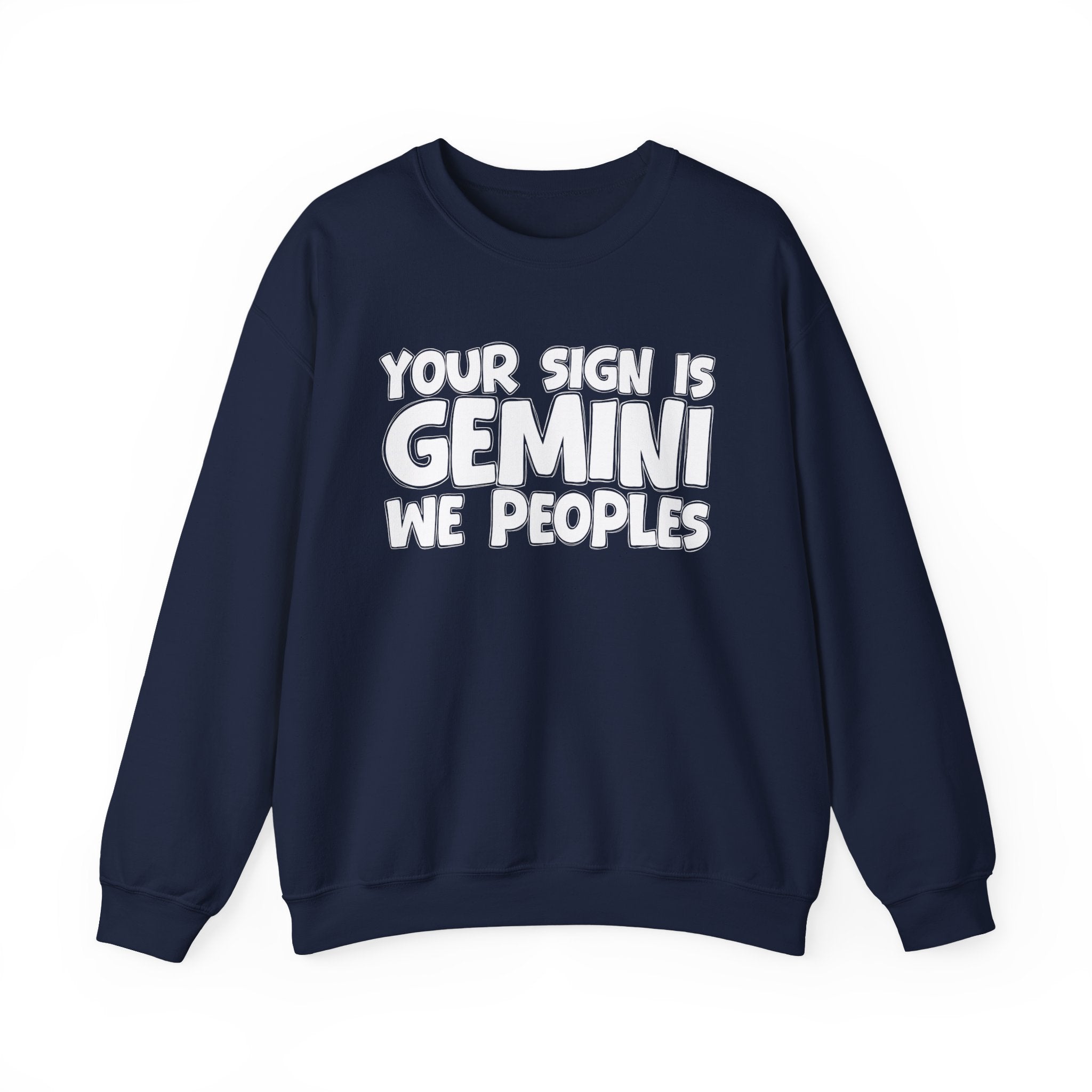 If Your Sign is GEMINI We Peoples - Fun Astrological Pride Sweatshirt