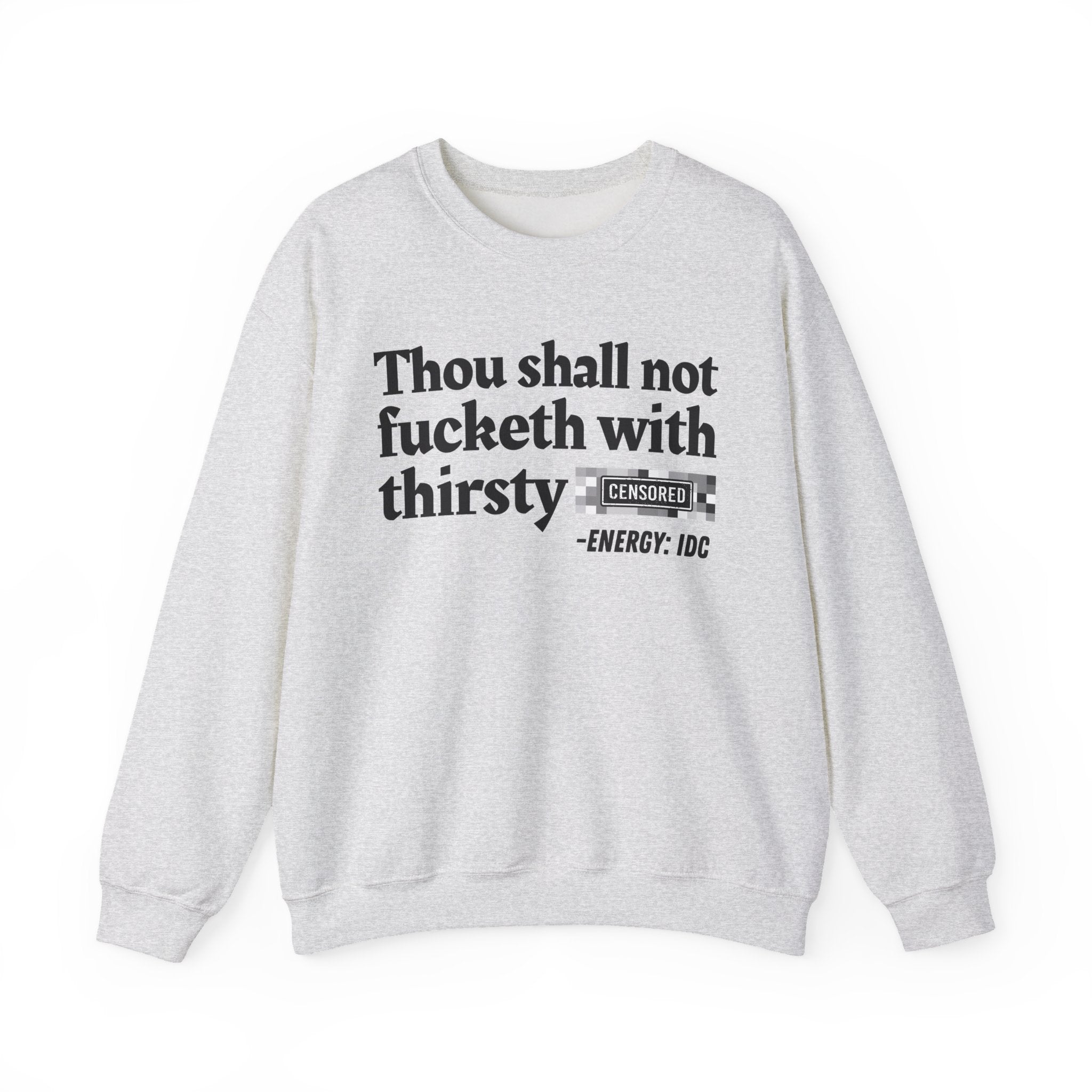 Thou Shall Not Fucketh With Thirsty (Censored Bitch) - Vintage funny Bible-Print Slogan Tee Shirt