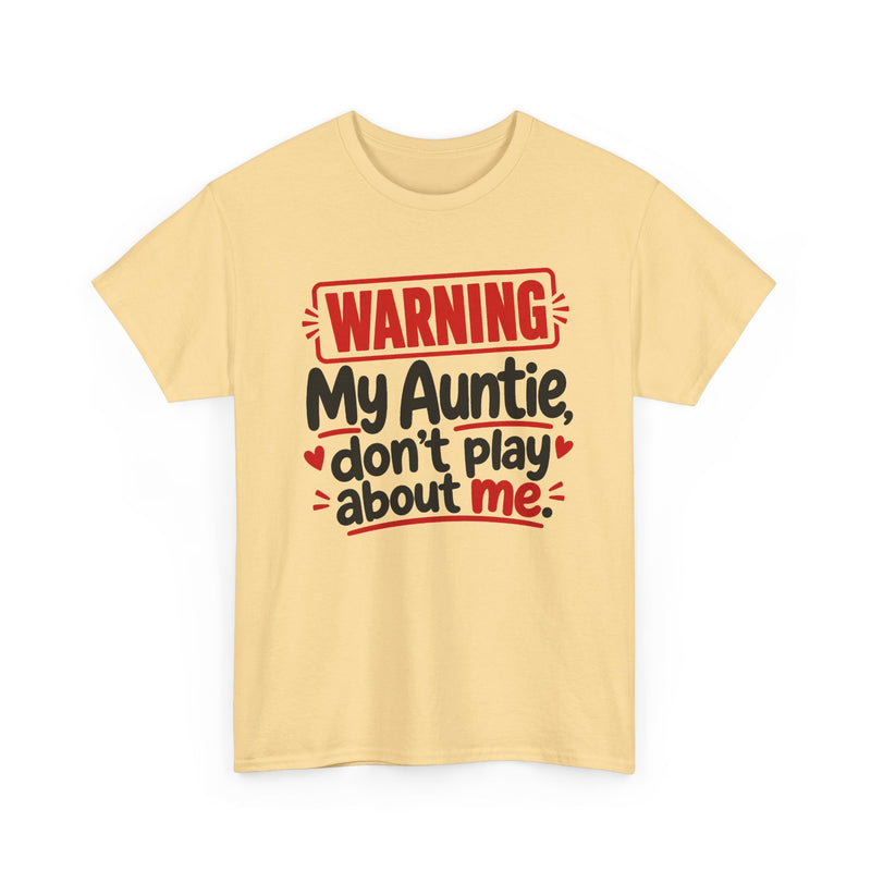 My Auntie Don't Play About Me － Adult Parent Child T-shirt
