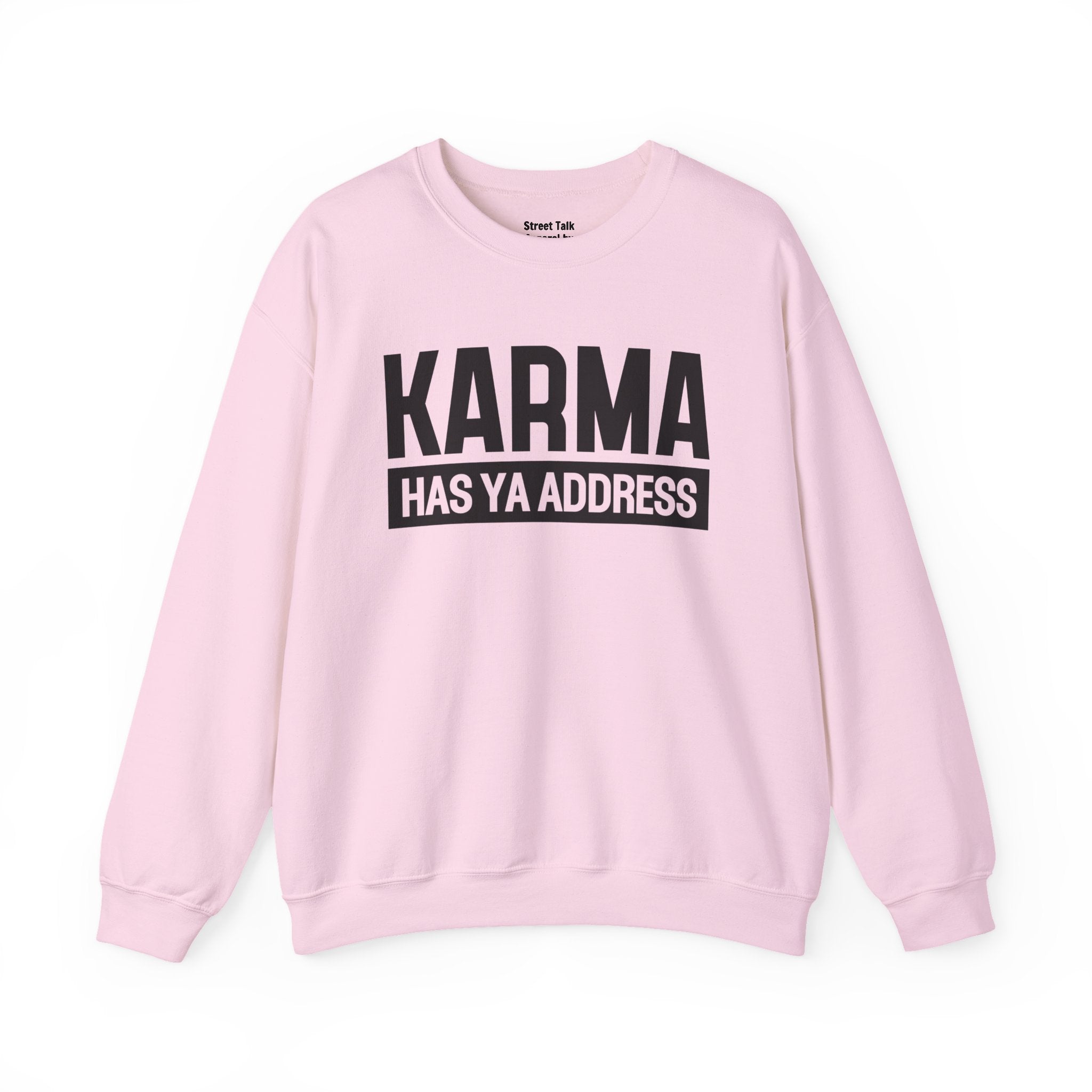 Karma Has Ya Address - Sweatshirt