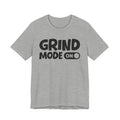 Grind Mode On — Motivational Positive Graphic Tee