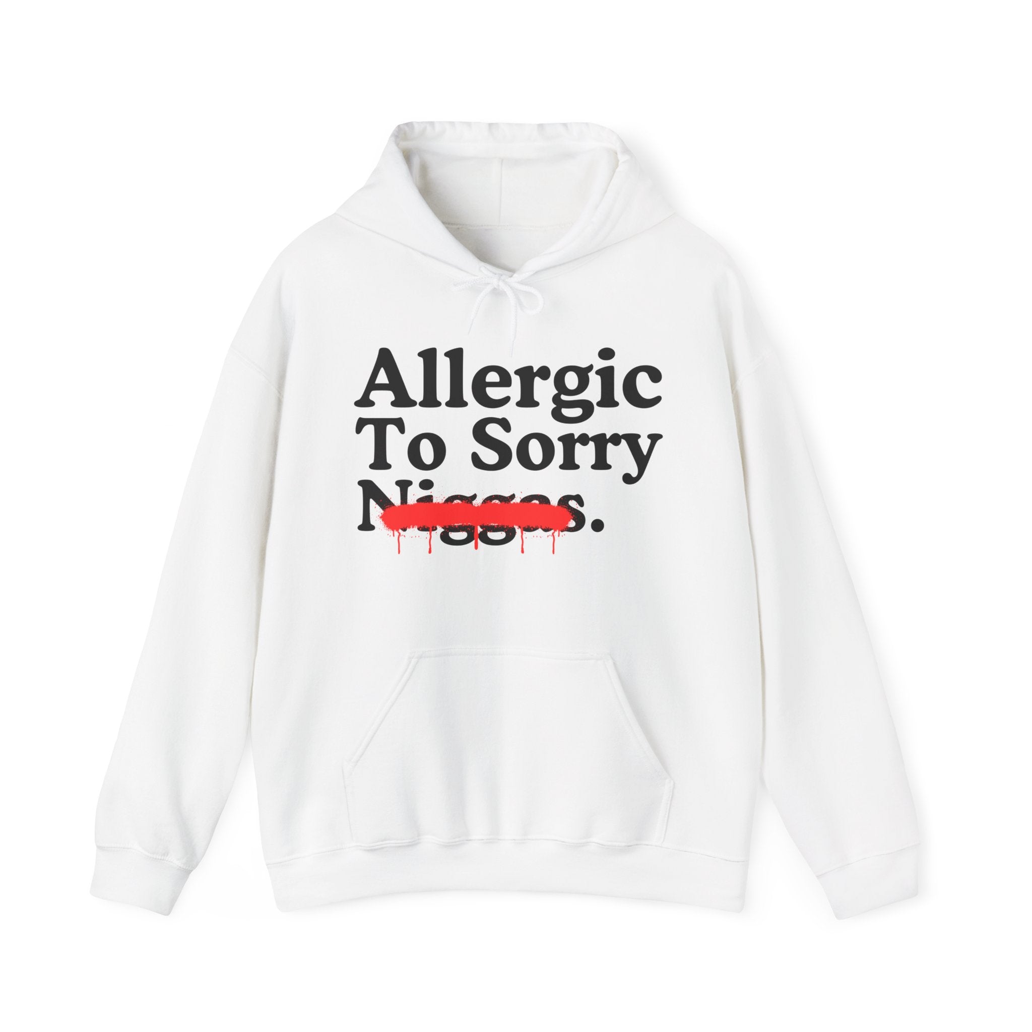 Allergic To Sorry Niggas — Sarcastic Statement Hoodie