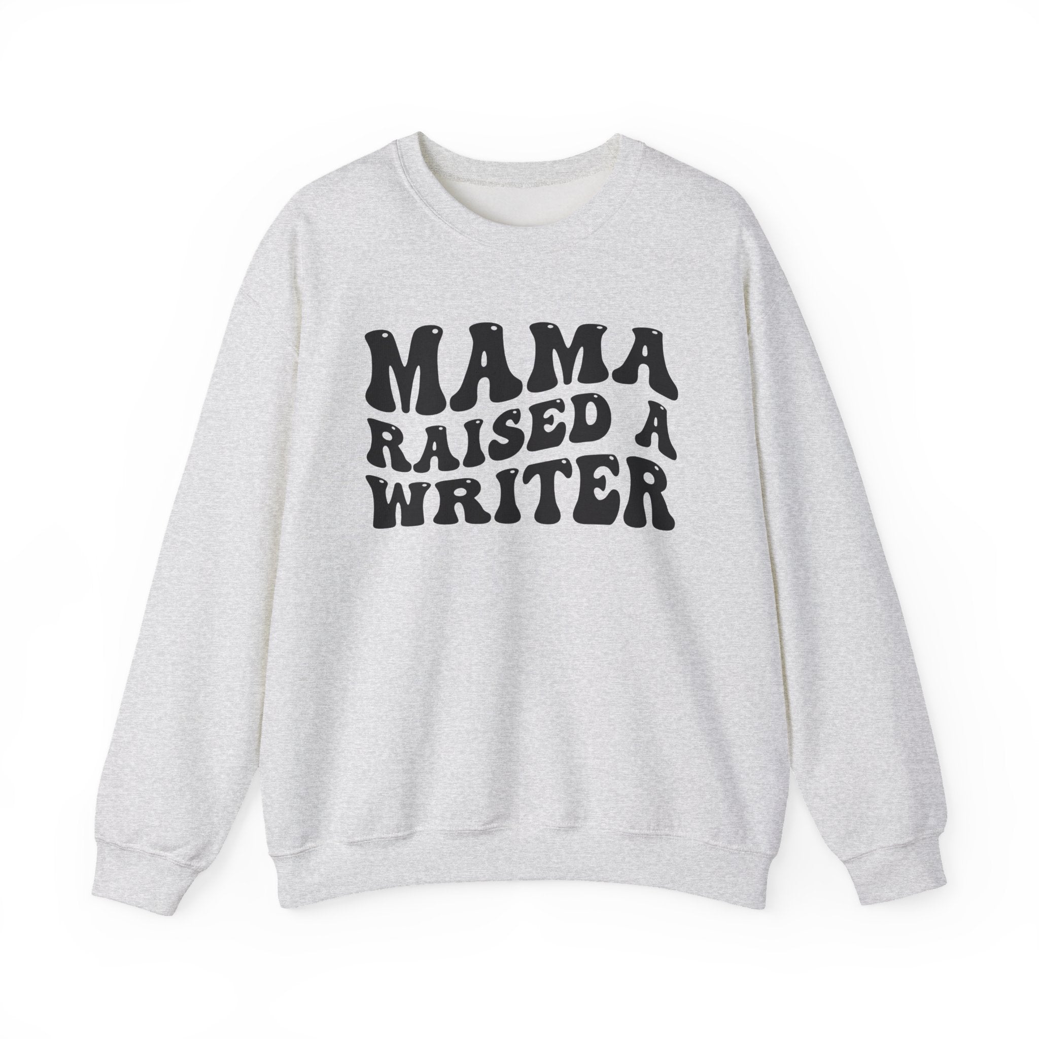 Mama Raised A Writer Sweatshirt (wavy print)