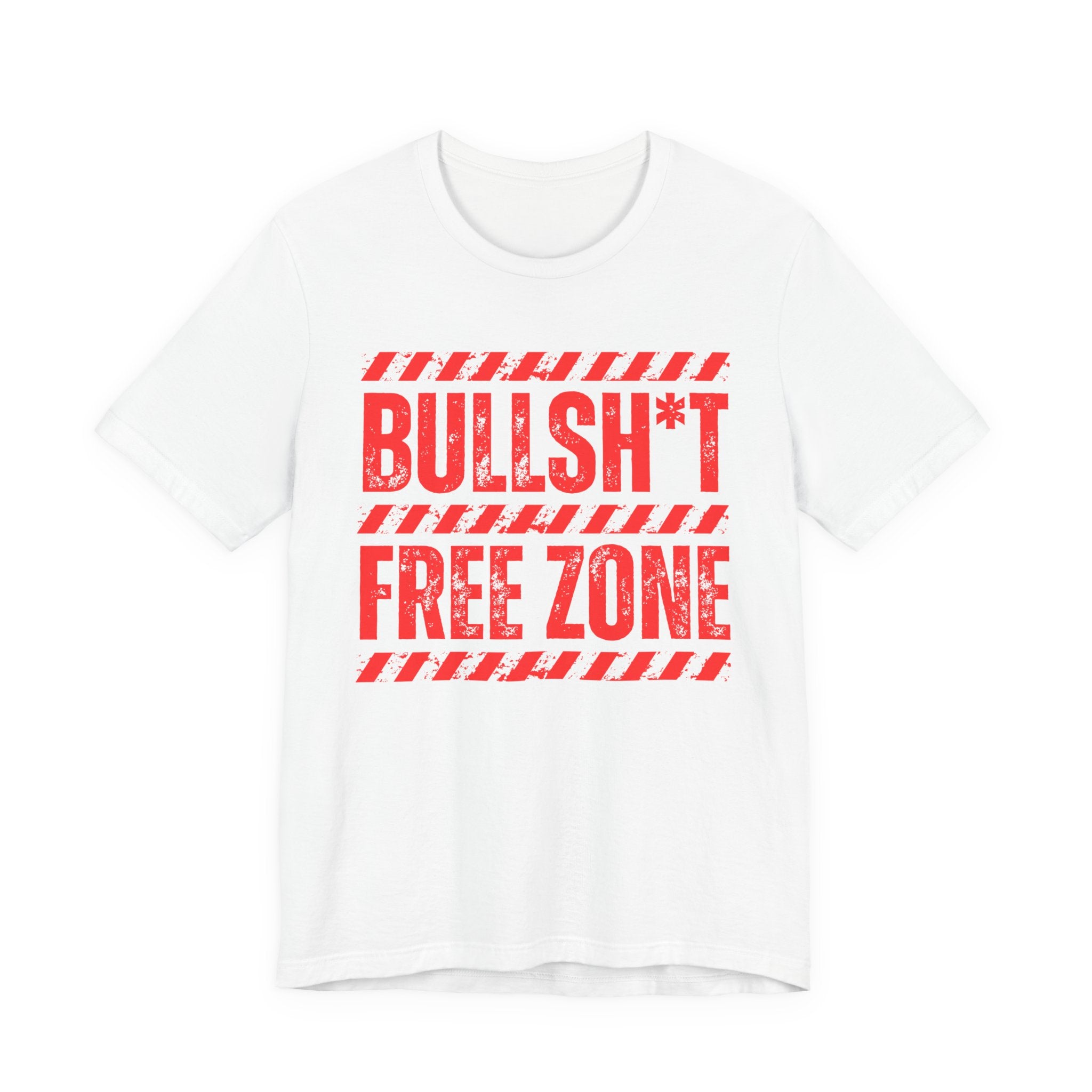 Bullshit Free Zone － Humorous Energy T-shirt