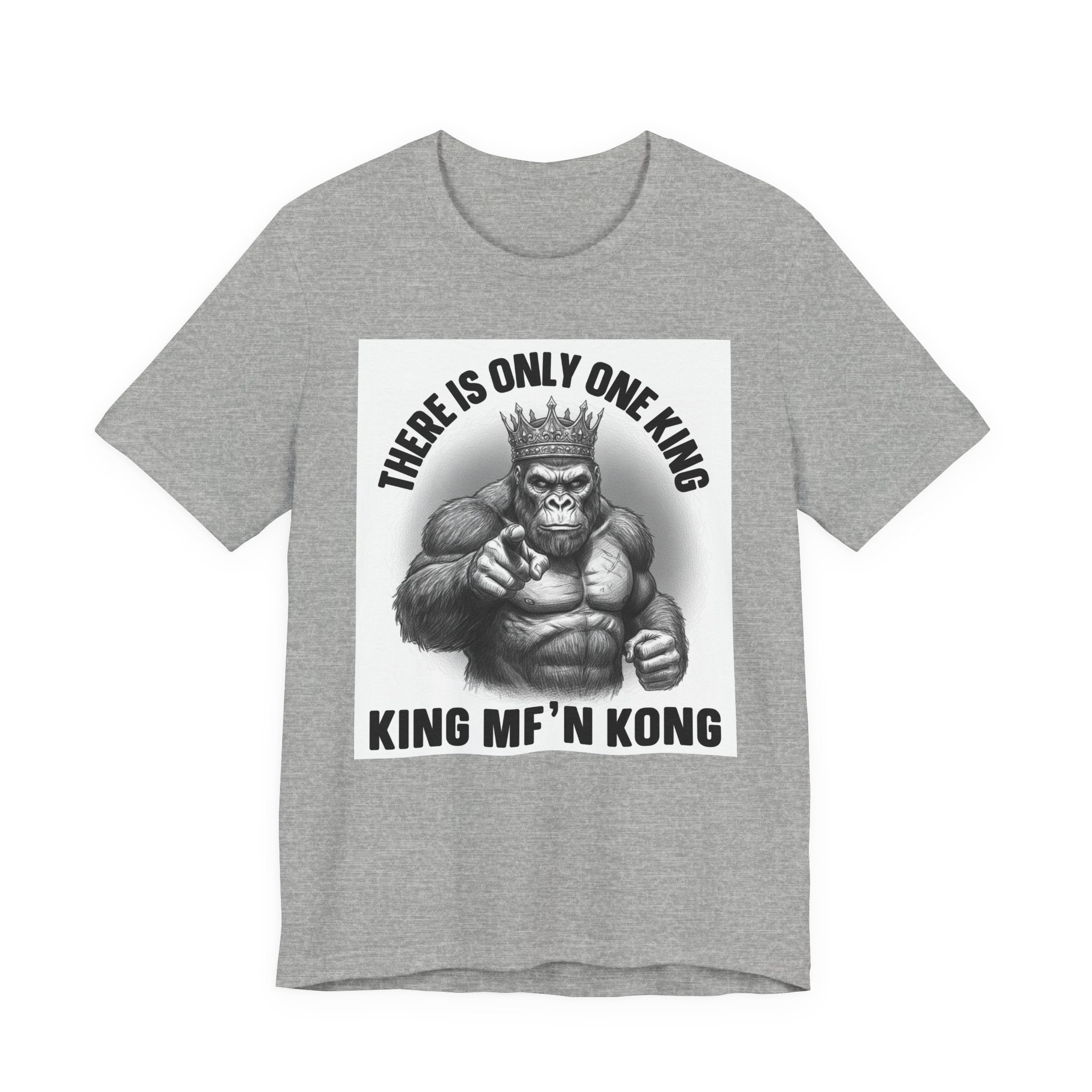 There Is Only One King  King MF'n Kong T-shirt