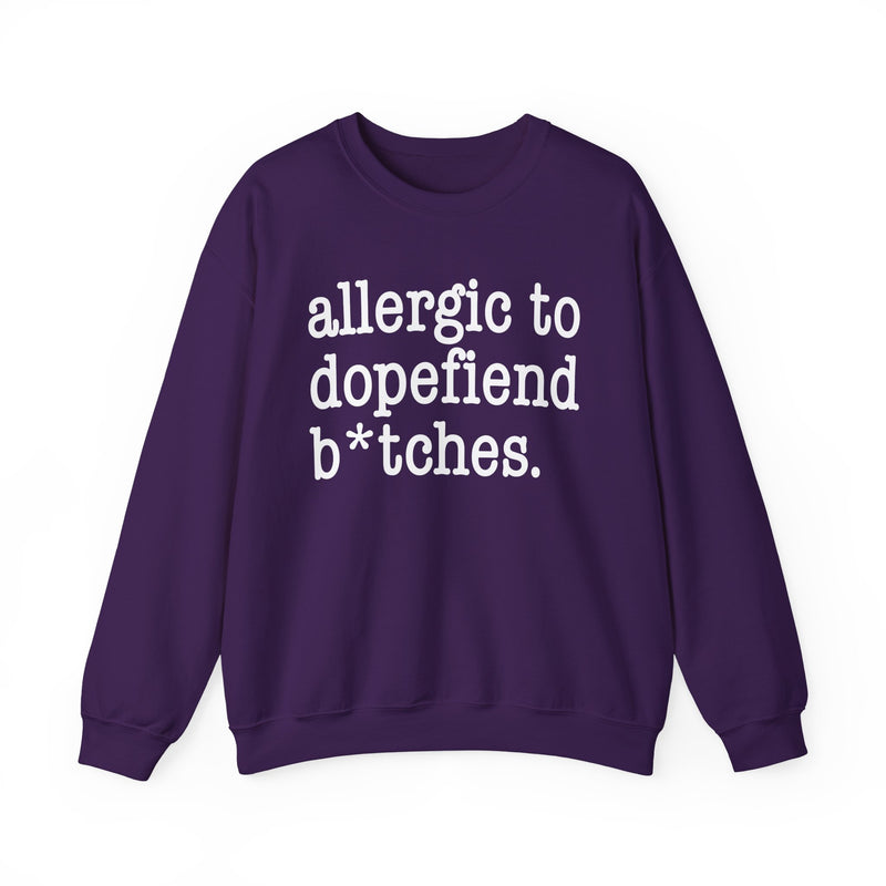 Allergic To Dopefiend Bitches