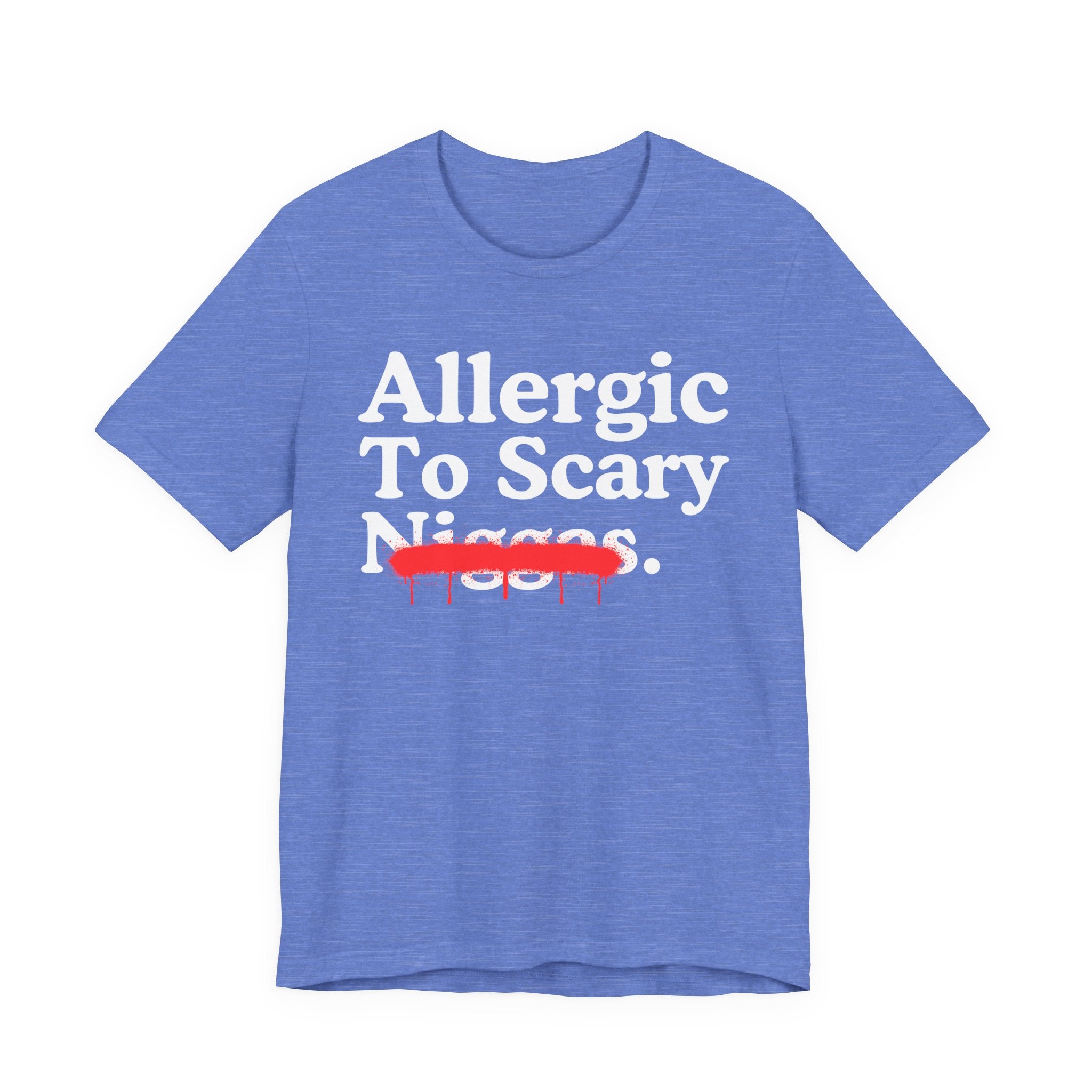 Allergic To Scary Niggas — Sarcastic Statement T-Shirt