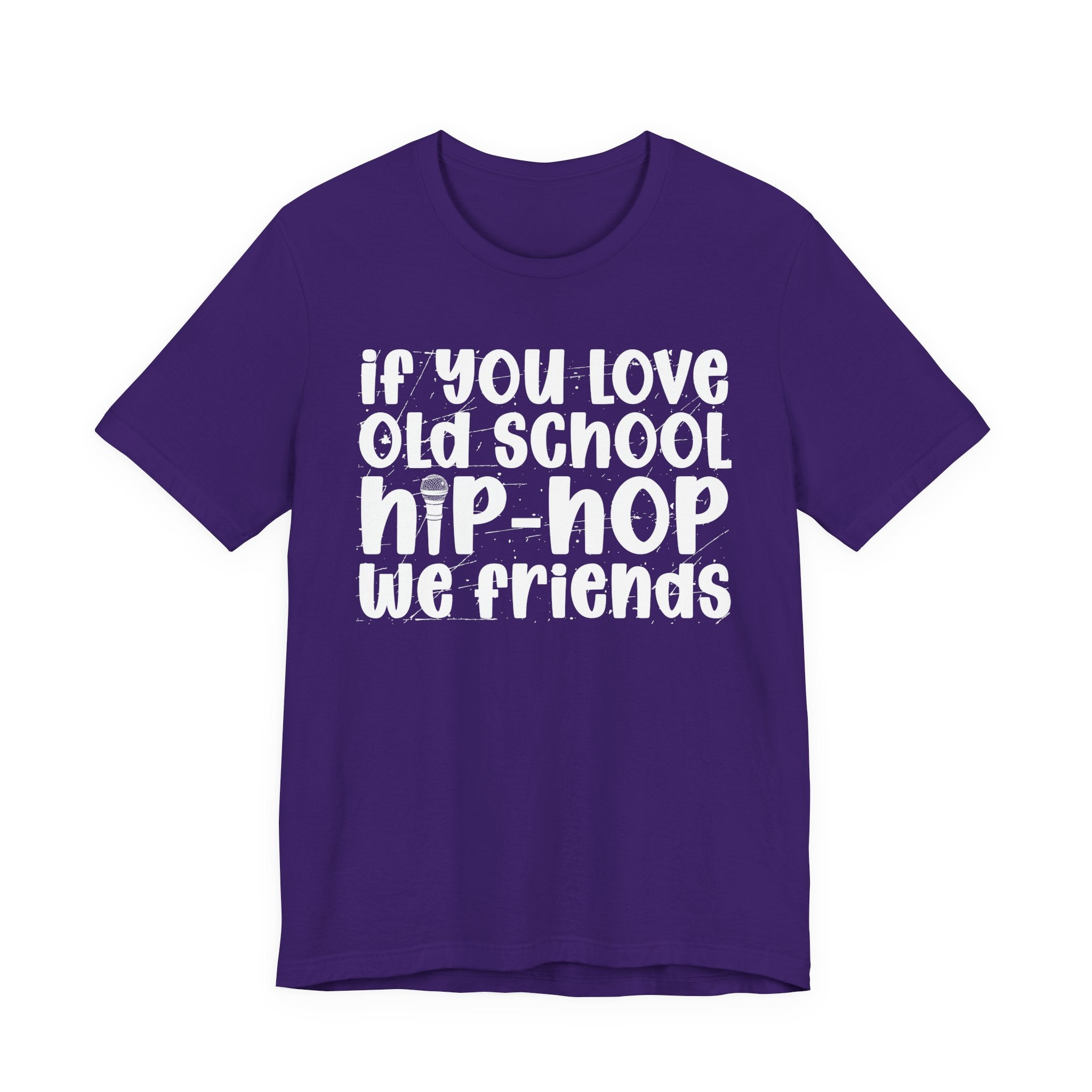 If You Love Old School Hip Hop We Friends — Reggaeton Fan T-Shirt