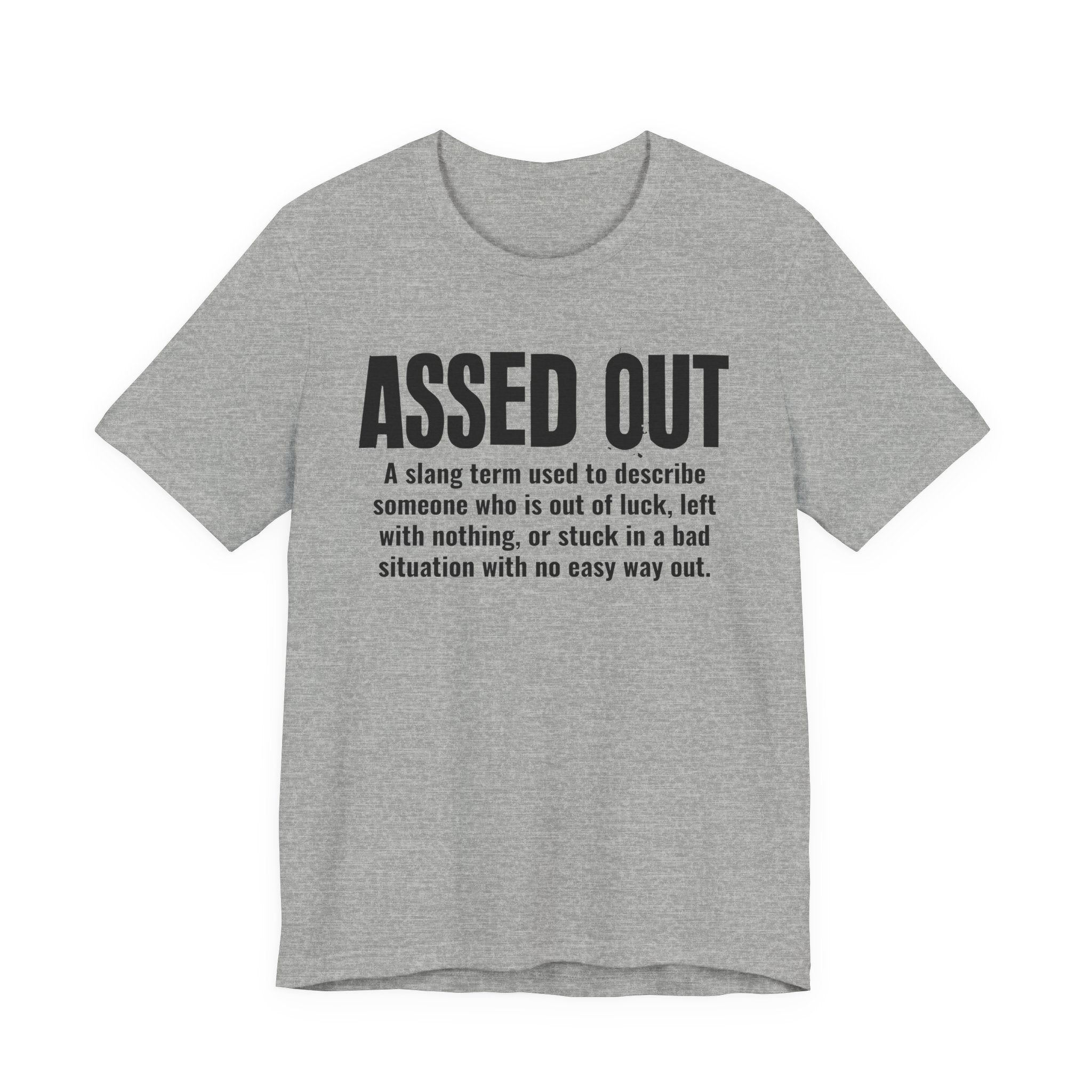 Assed Out  — Urban Slang Definition T-Shirt