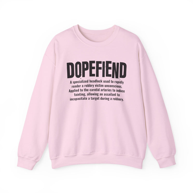 Dopefiend — Criminal Slang Definition Sweatshirt