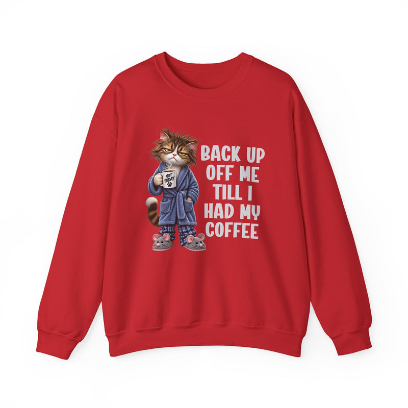 Back Up Off Me Till I Had My Coffee－Coffee Cat Graphic Sweatshirt
