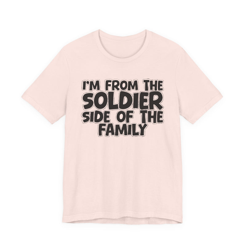 I'm From The Soldier Side of the Family － Family Strength Sweatshirt
