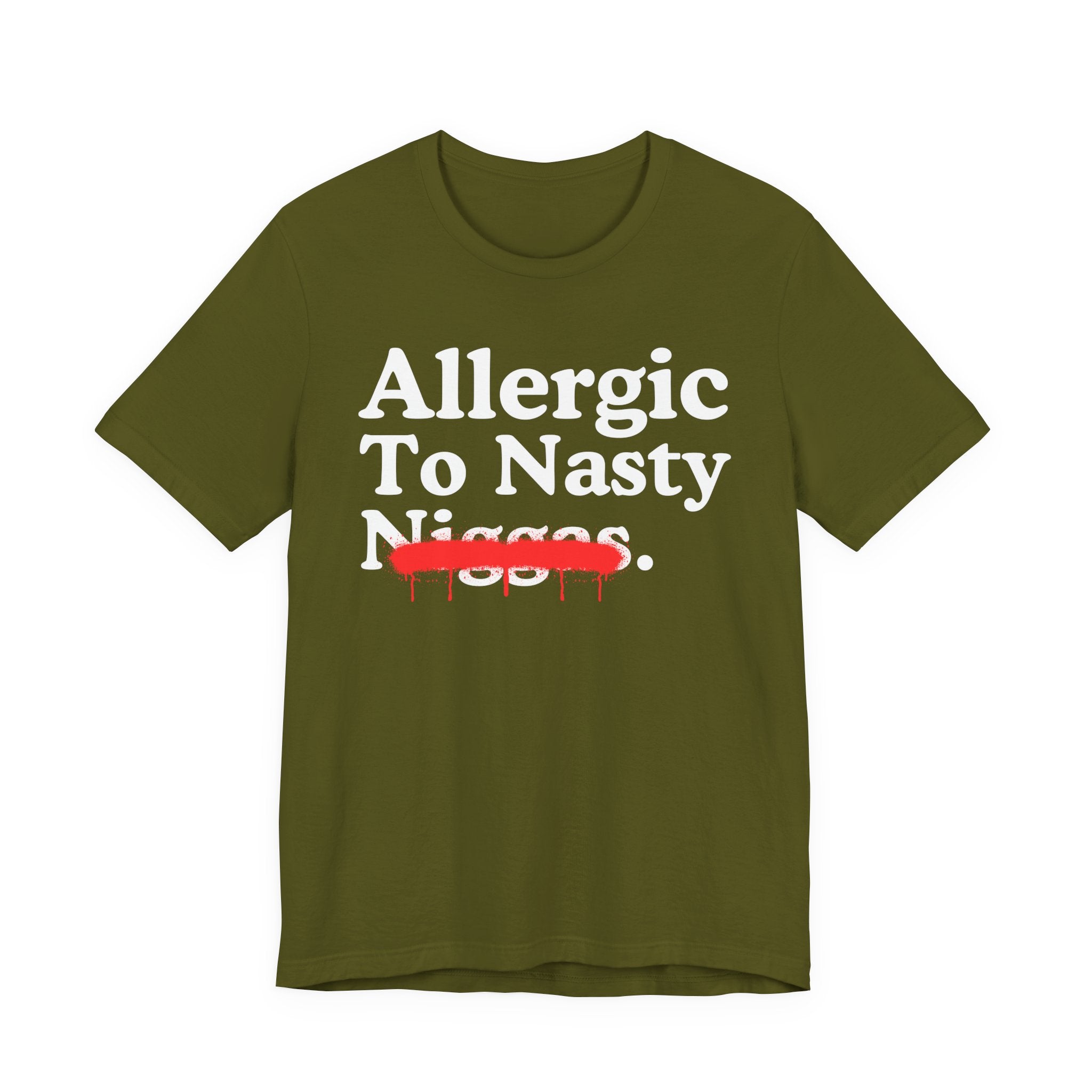 Allergic To Nasty Niggas — Sarcastic Statement T-Shirt