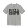 Grew Up In The Real Niggas Do Real Things Era - Hilarious Back In The Days  T-Shirt