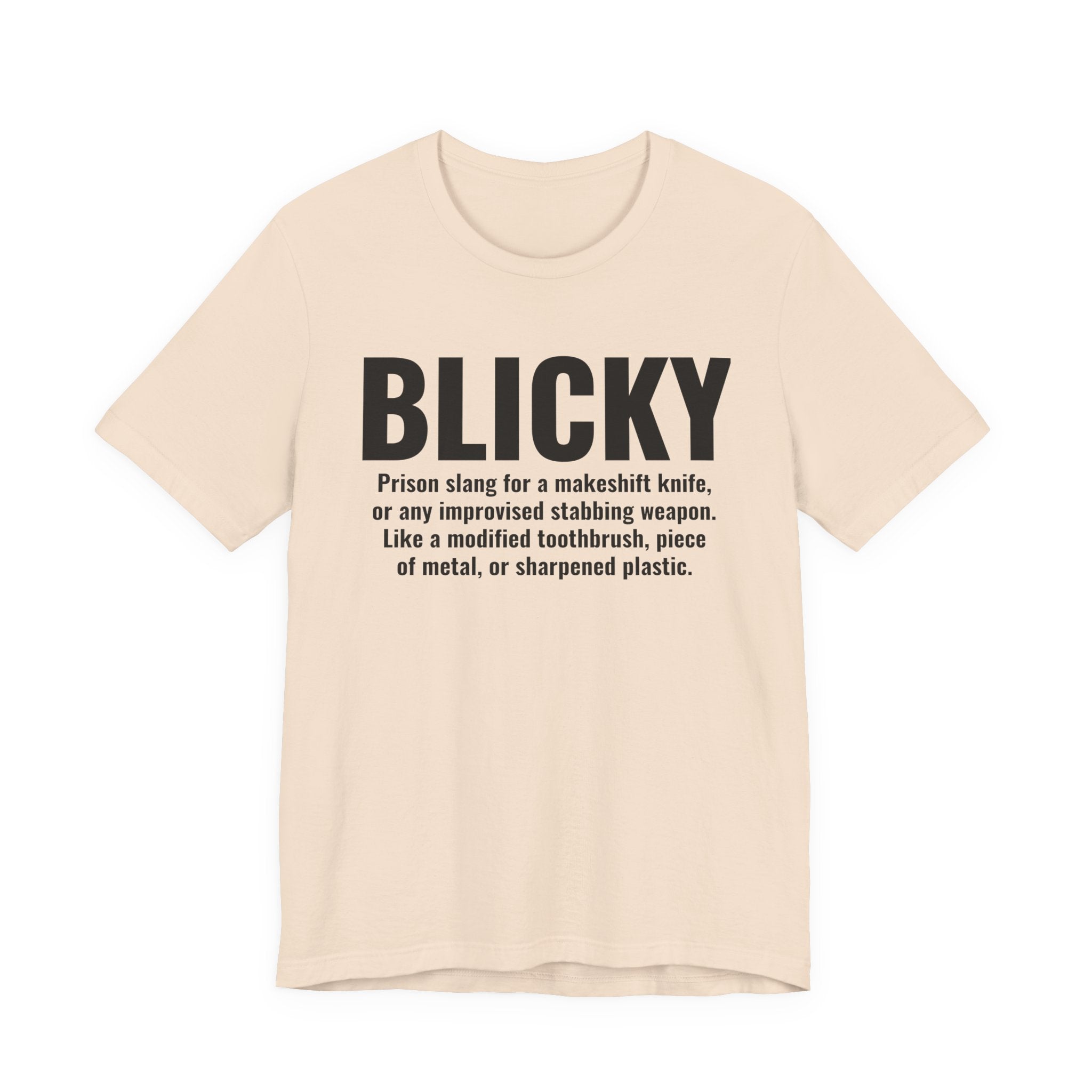 Blicky — Prison Slang Definition T-Shirt