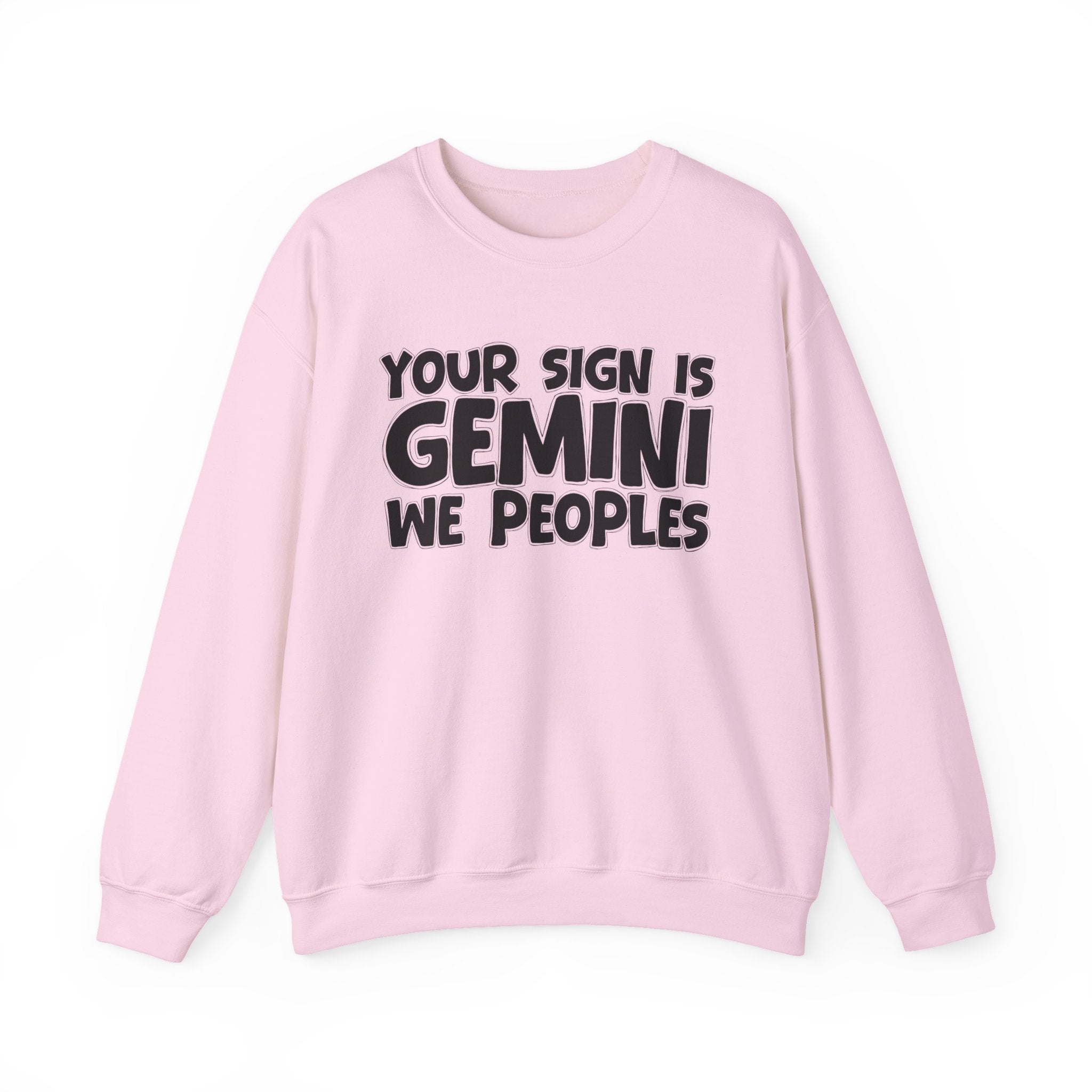 If Your Sign is GEMINI We Peoples - Fun Astrological Pride Sweatshirt