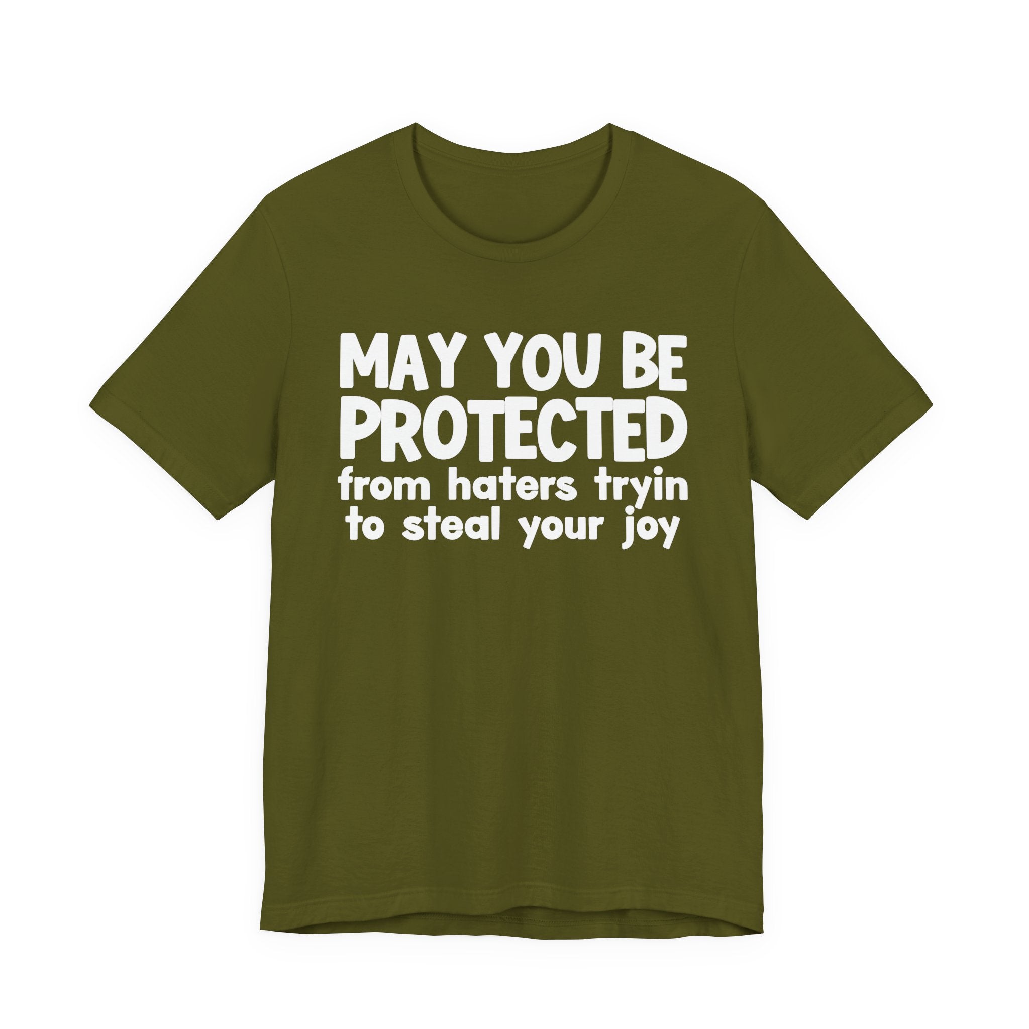 May You Be Protected From Haters Tryin To Steal your Joy  — Funny Sarcastic Prayer Tee