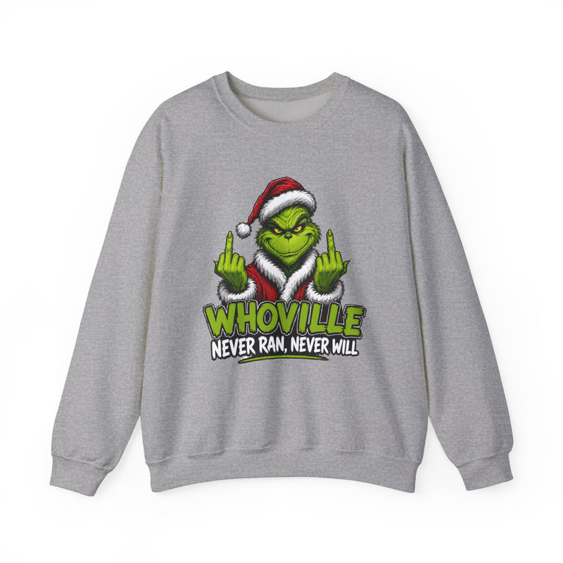 Whoville Never Ran Never Will — Fuck Christmas Holiday Protest Sweatshirt