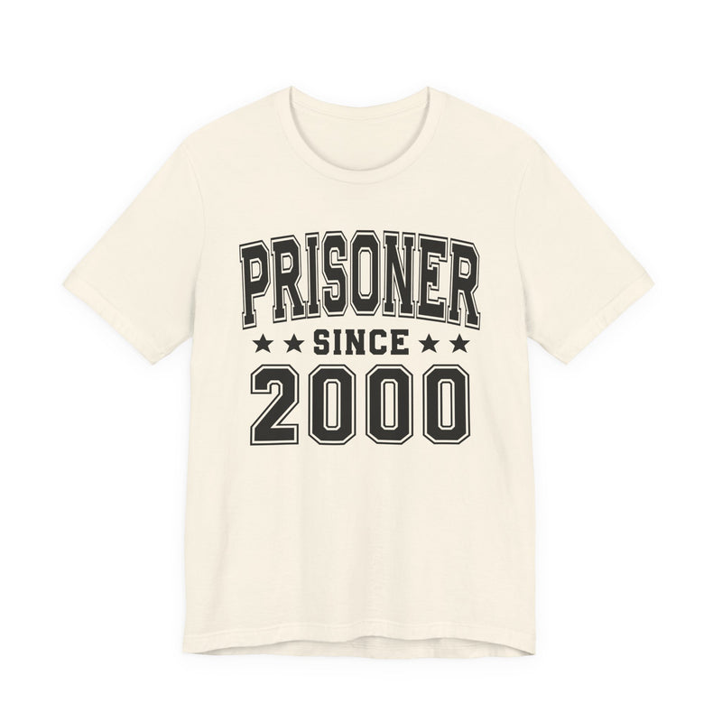 Prisoner Since (Personalized Date) —  Bride/Married T-shirt, Wedding & Anniversary Gift