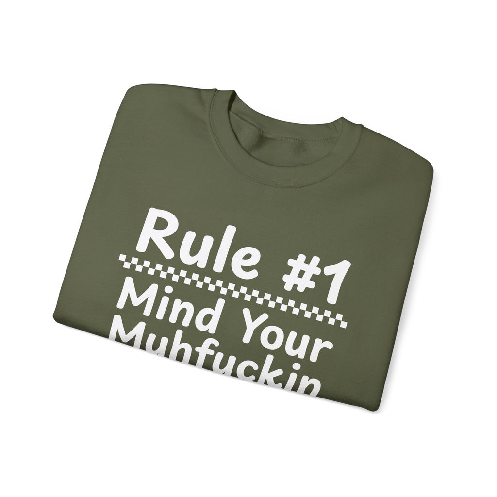 Rule #1 Mind Your Muhfuckin Business - Funny Back In The Days Sweatshirt