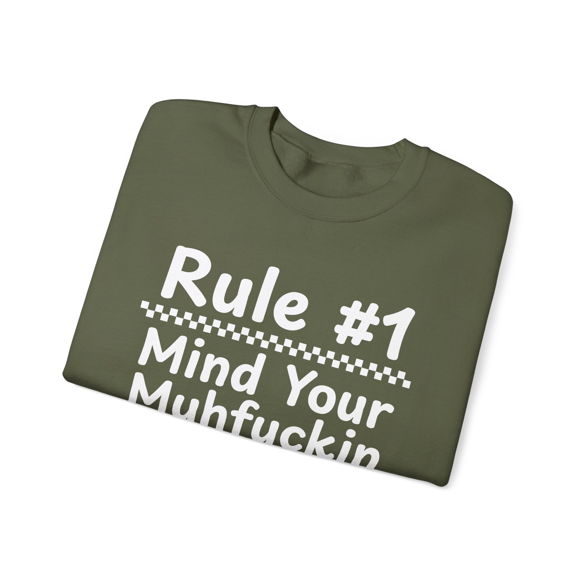 Rule #1 Mind Your Muhfuckin Business - Funny Back In The Days Sweatshirt