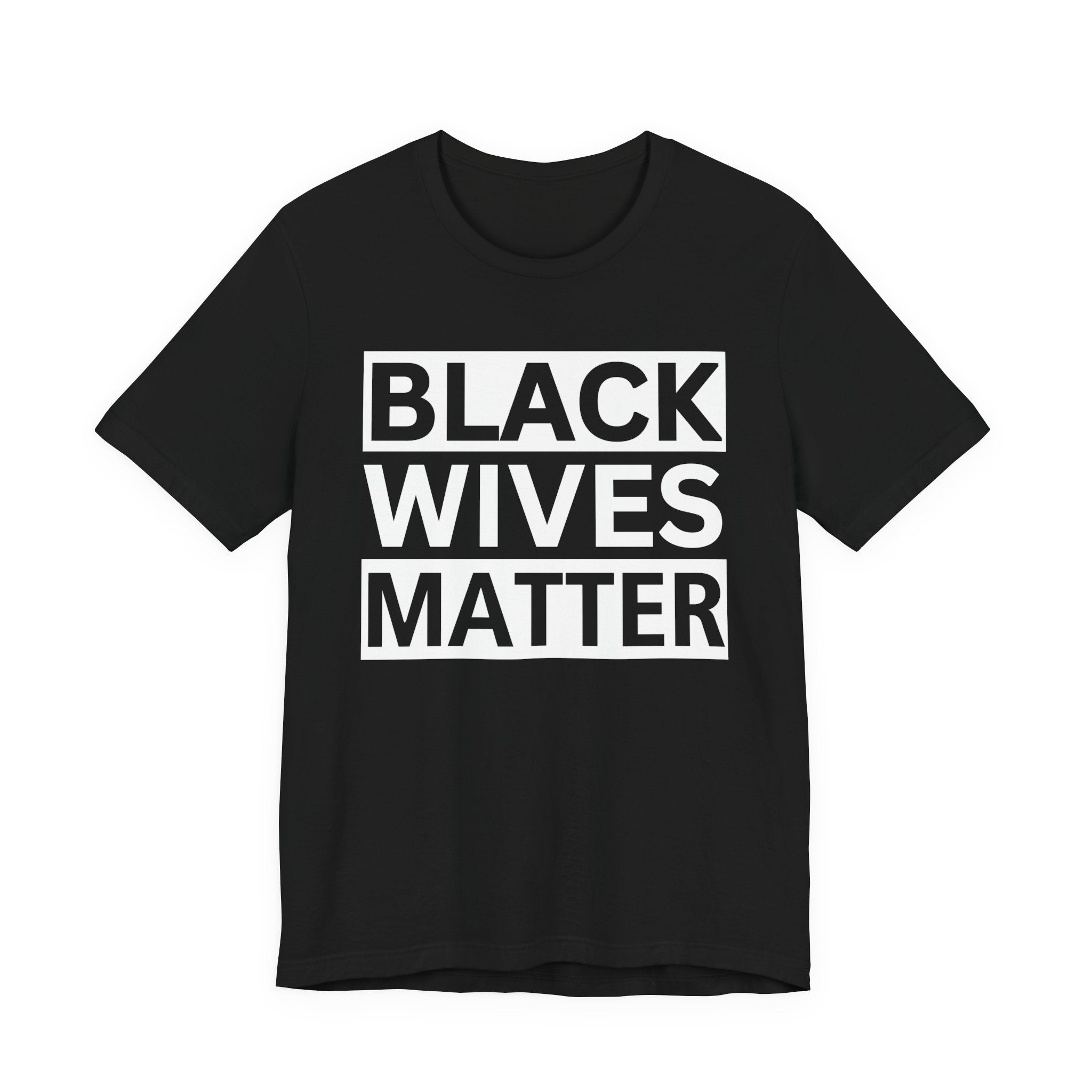 Black Wives Matter T-Shirt