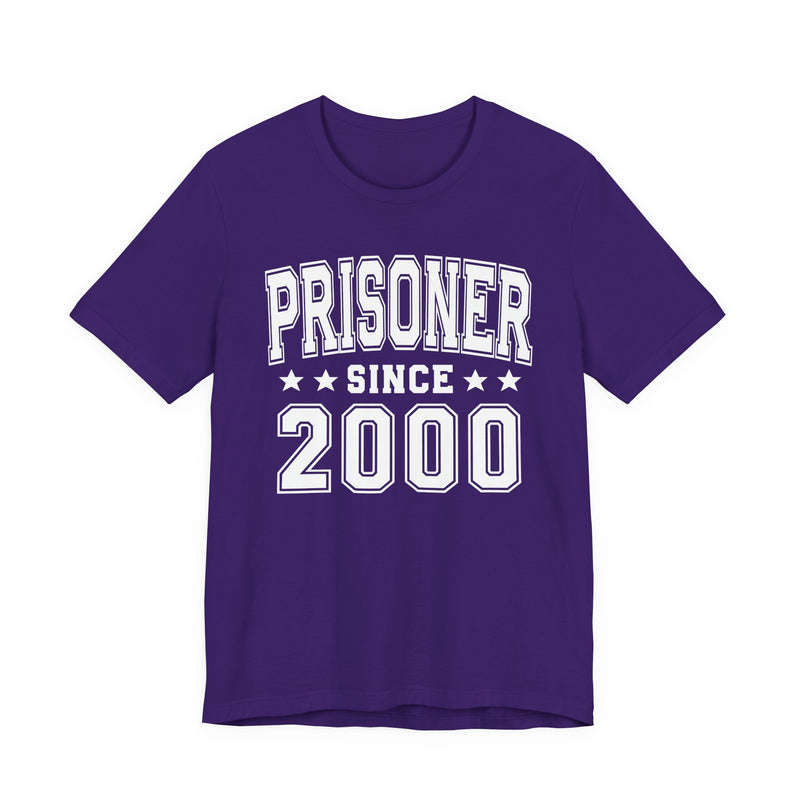 Prisoner Since (Personalized Date) —  Bride/Married T-shirt, Wedding & Anniversary Gift