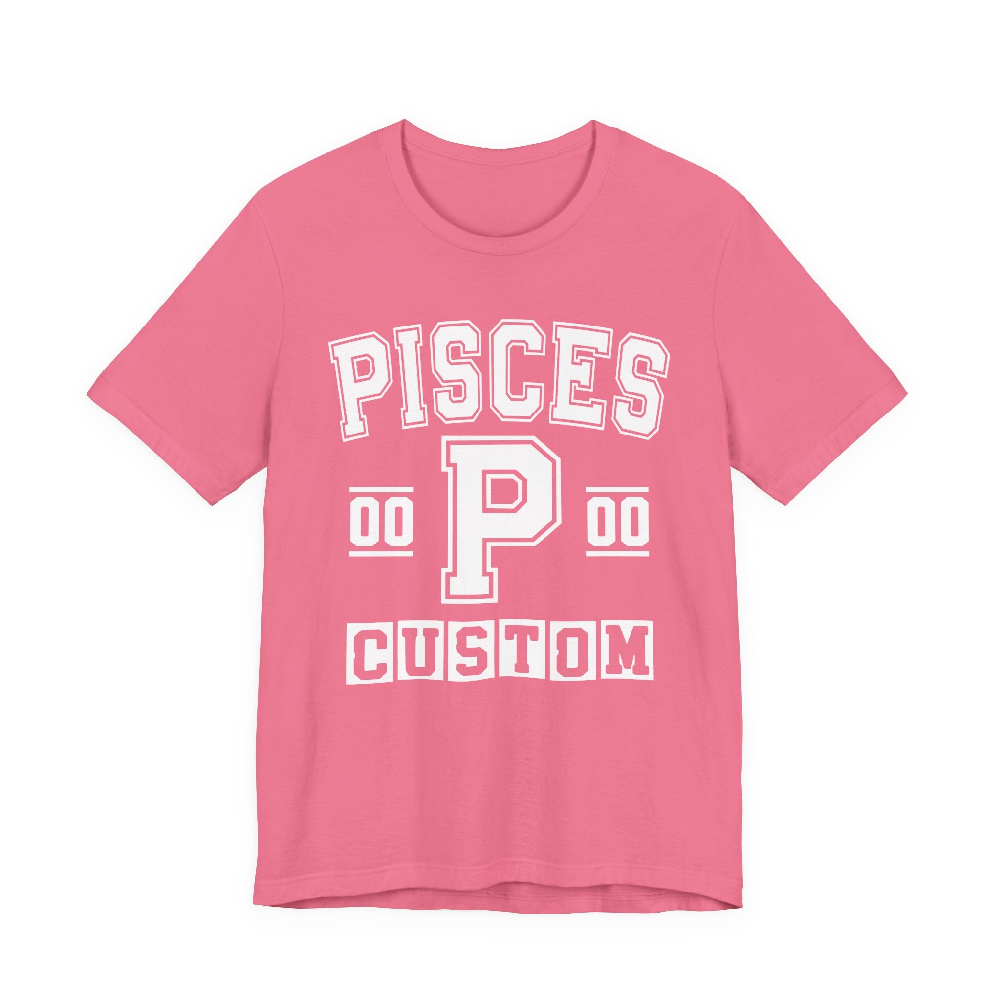Custom Pisces Varsity Tee Shirt — Customize Birthday Day/Month/Year - Customize Season/nation/Society