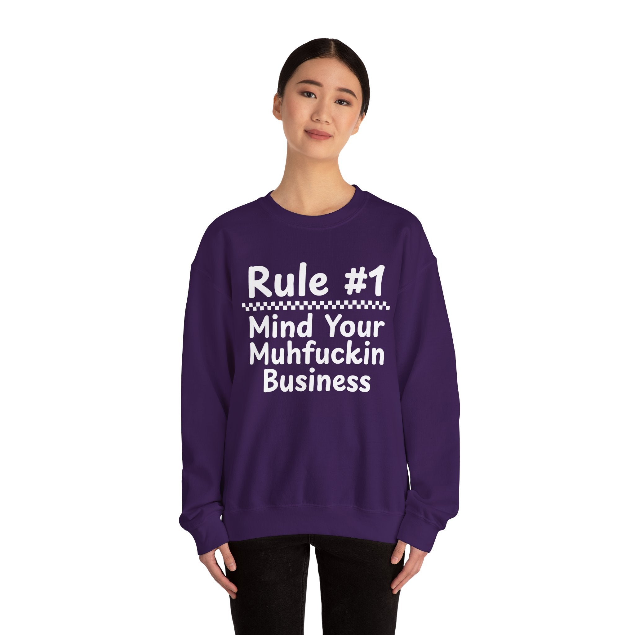 Rule #1 Mind Your Muhfuckin Business - Funny Back In The Days Sweatshirt