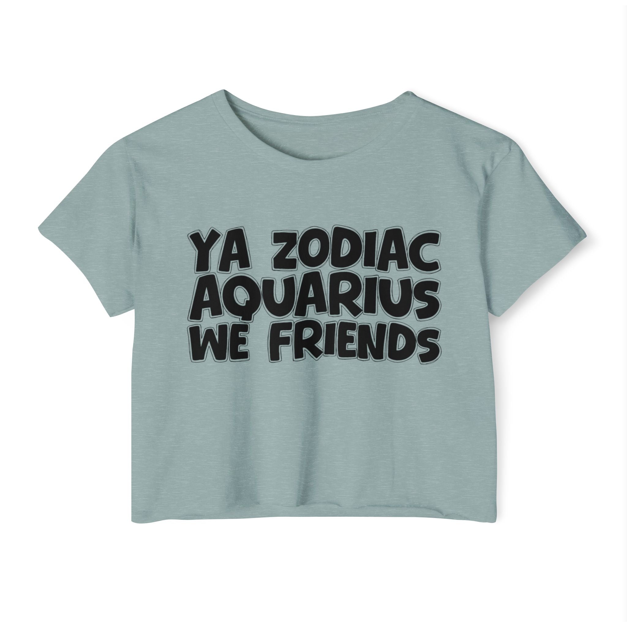 Ya Zodiac Aquarius We Friends - Fun Zodiac Sign Crop Top