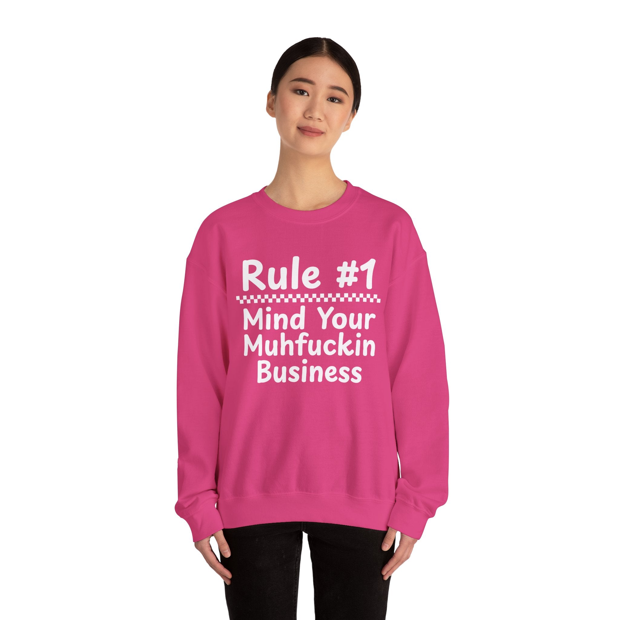 Rule #1 Mind Your Muhfuckin Business - Funny Back In The Days Sweatshirt
