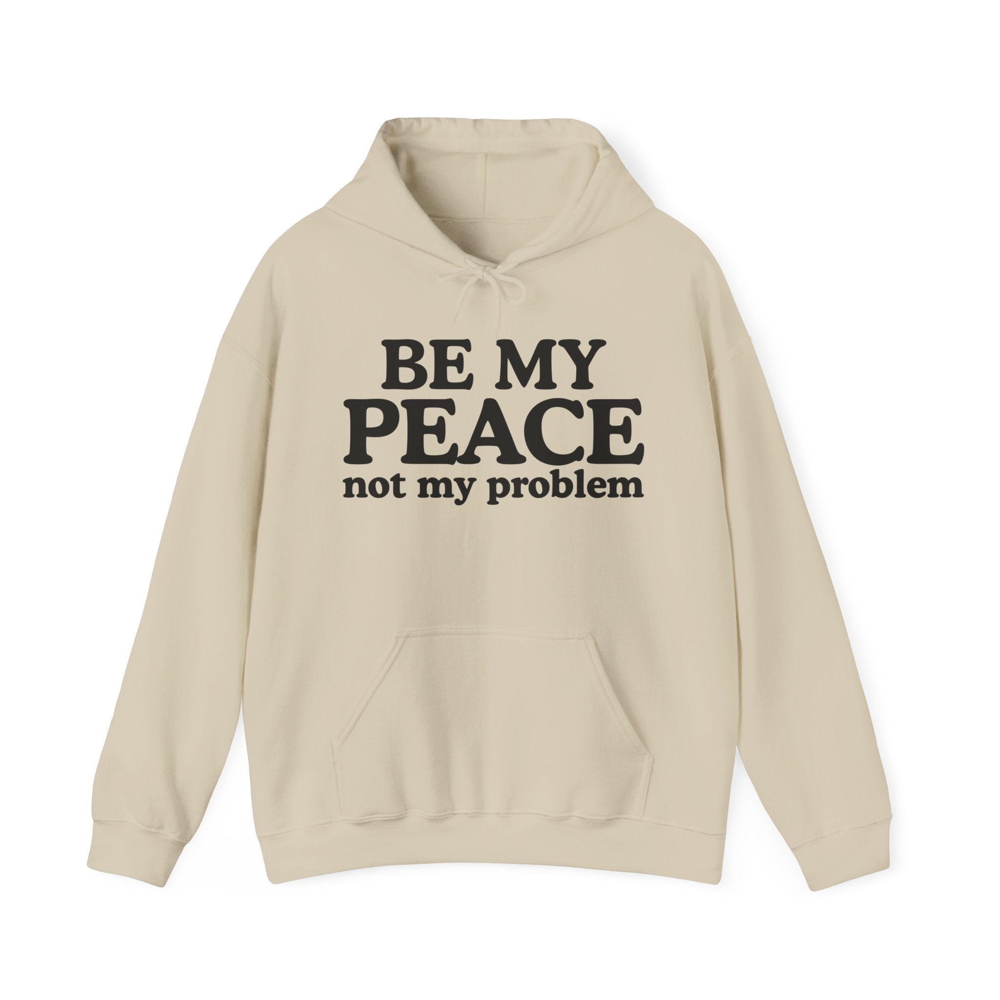 Be My Peace Not My Problem — Peaceful Message Tee