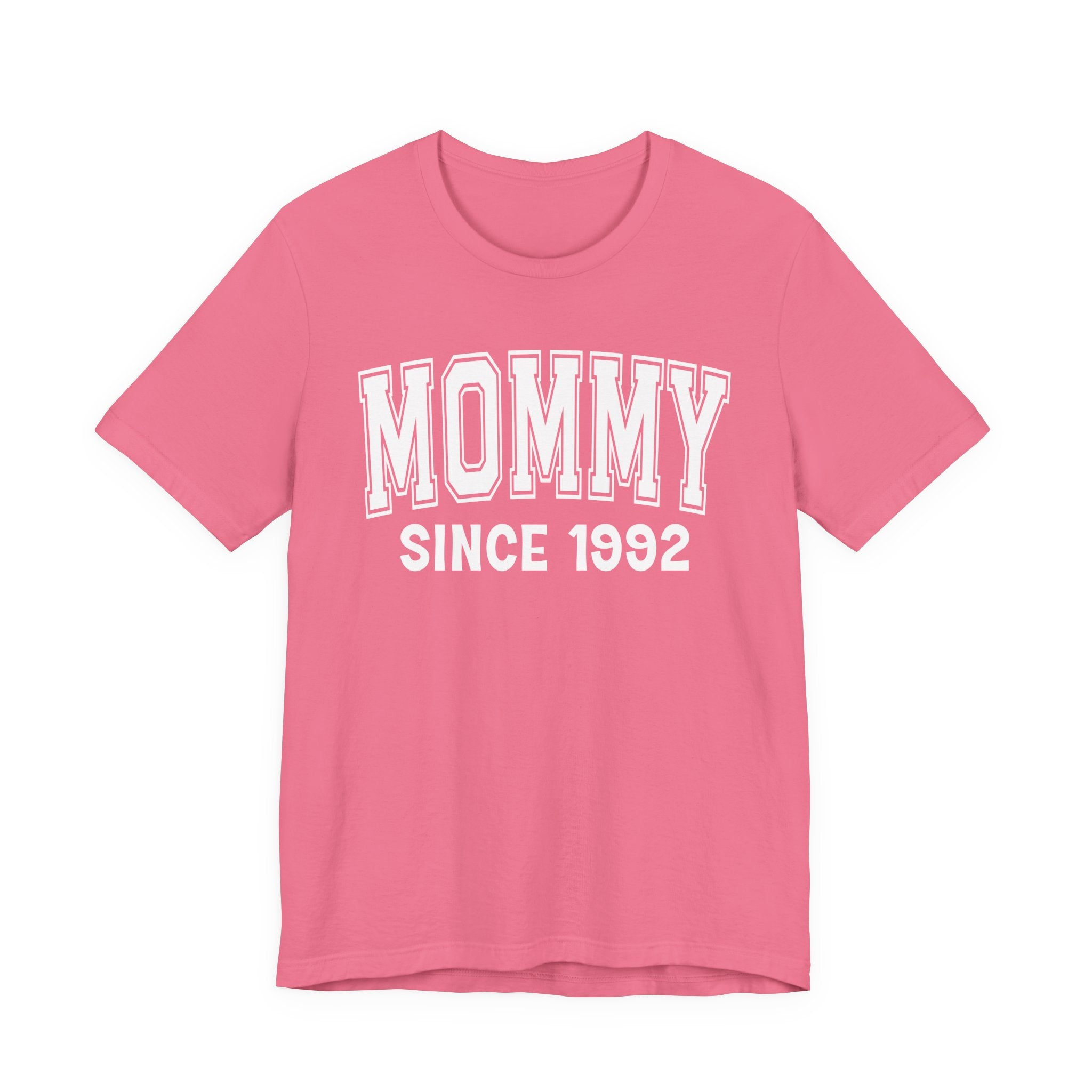 Mommy Personalization T-Shirt - Add Your Special "Since Date"