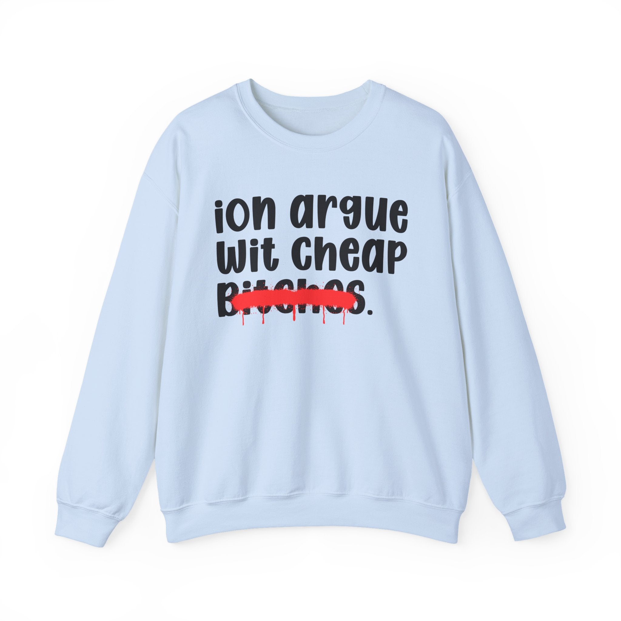 ION (I Don't) Argue Wit Cheap Bitches — Funny...