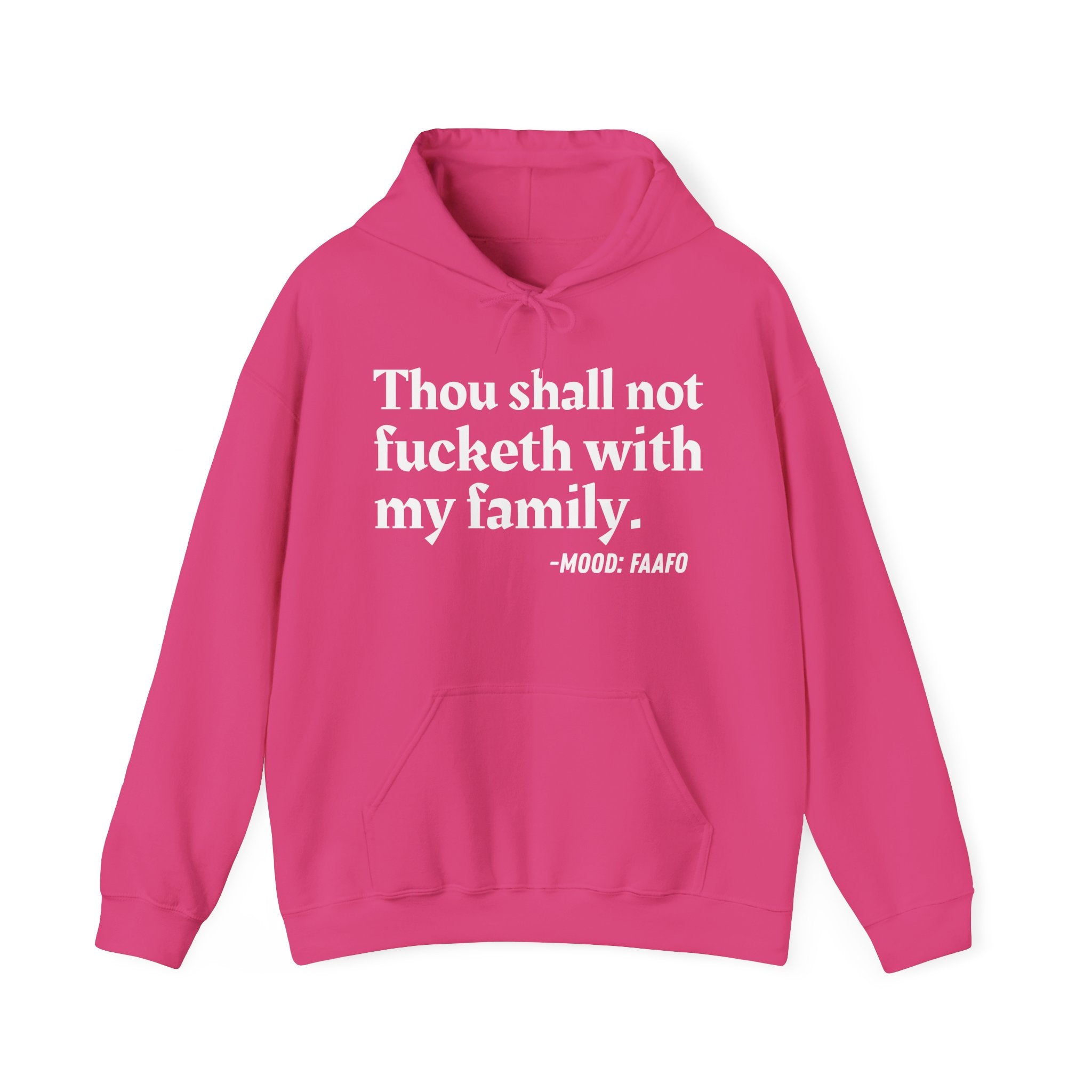 Thou Shall Not Fucketh With My Family — Money Mood Statement Hoodie