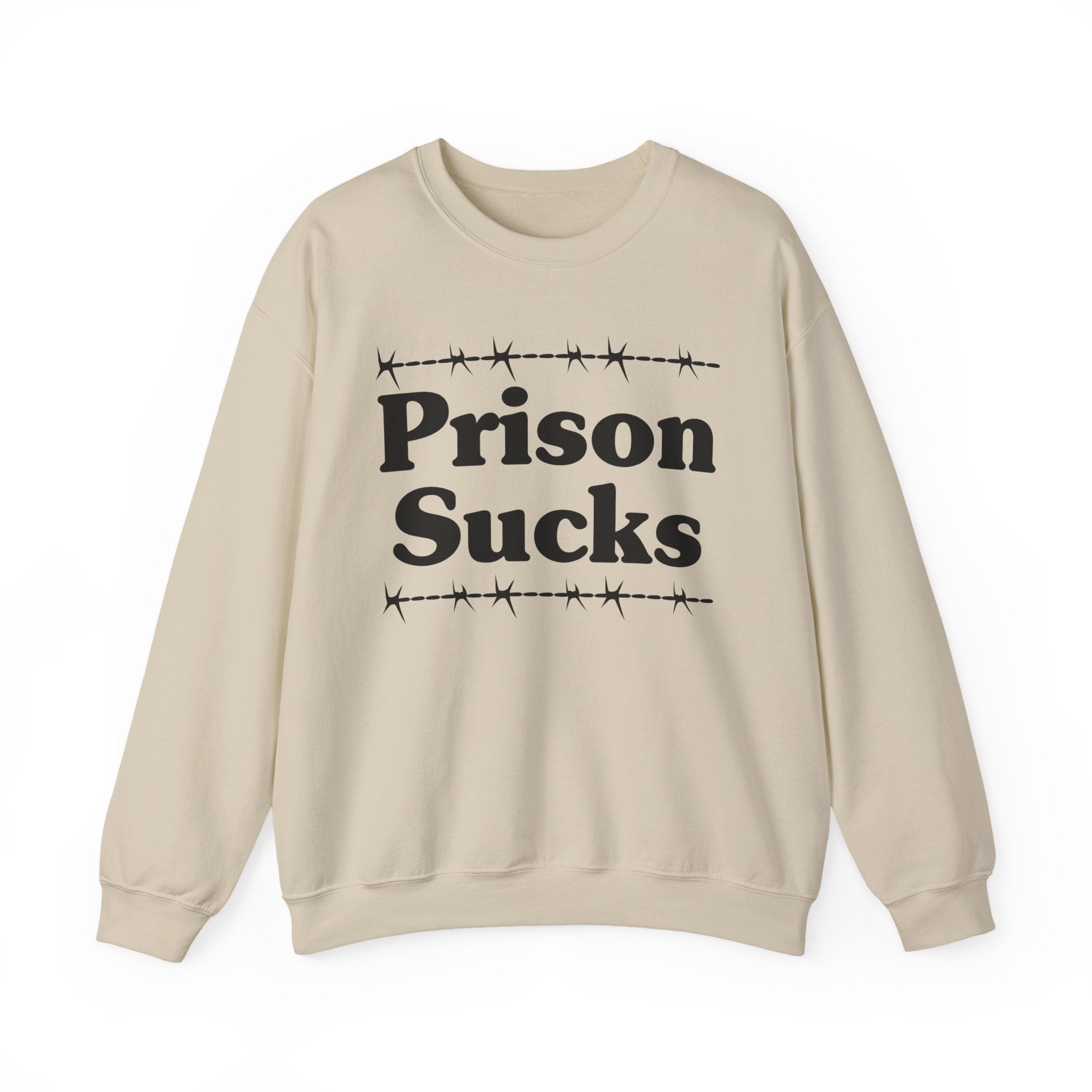 Prisons Sucks - Humorous Quote Sweatshirt