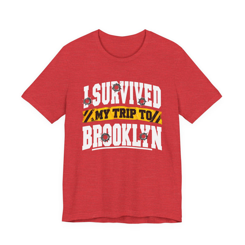 T-Shirt with collegiate lettering reading I SURVIVED MY TRIP TO BROOKLYN, front view.