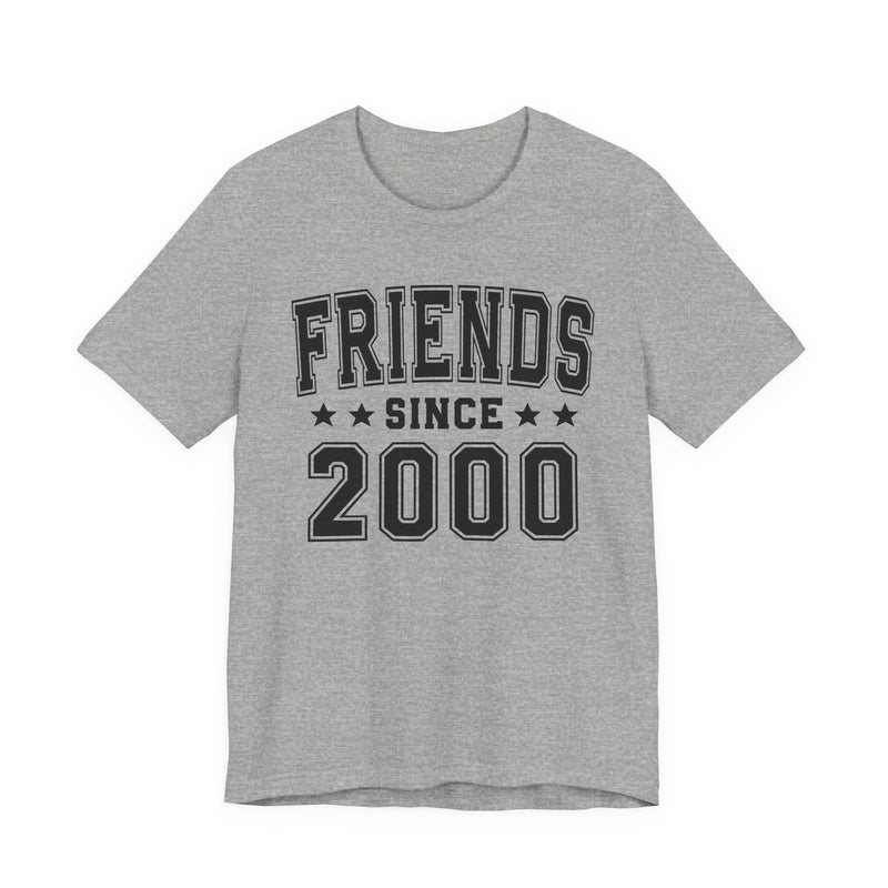 Friends Since (Personalized Date) —  Best Friend T-shirt