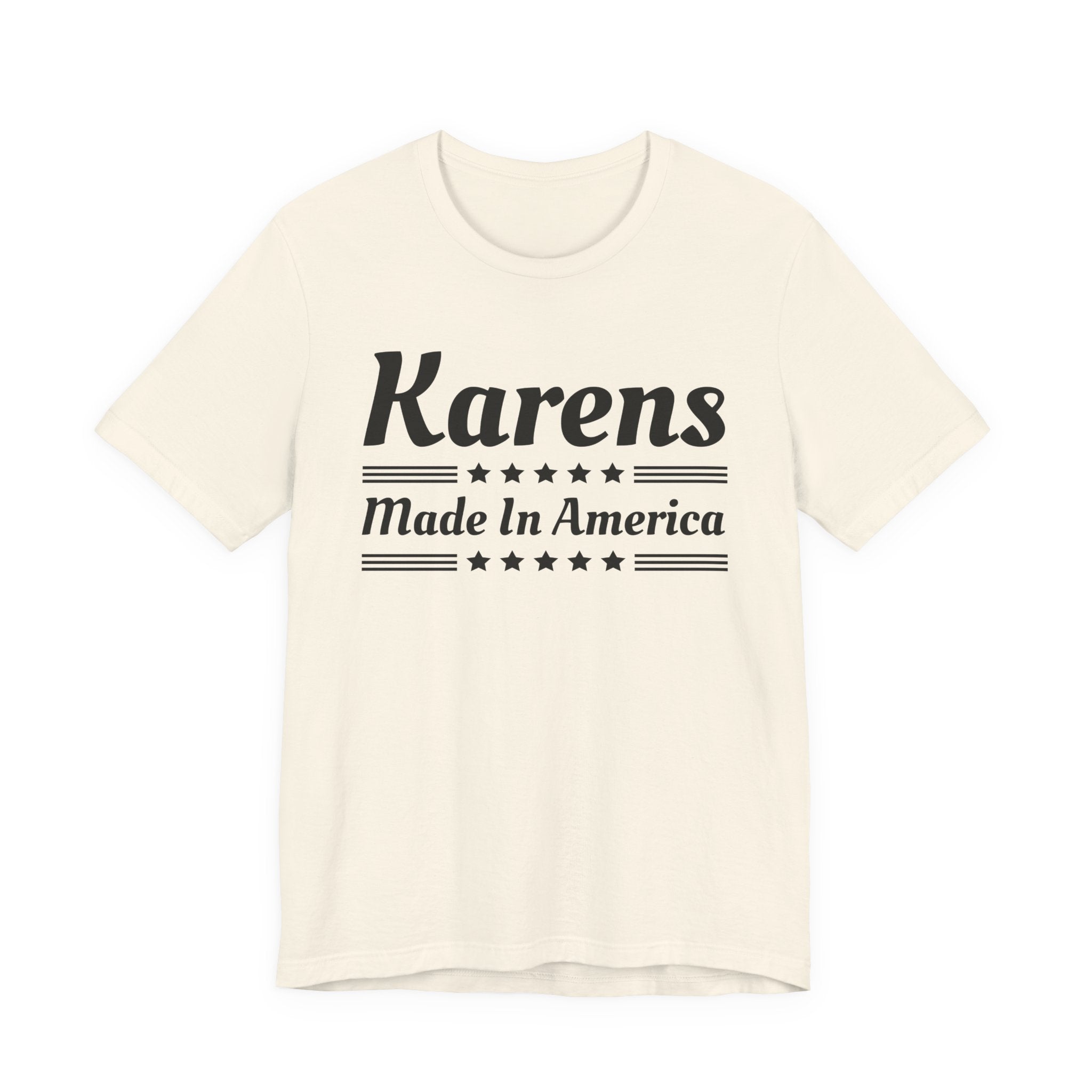 Karens Made In America T-Shirt