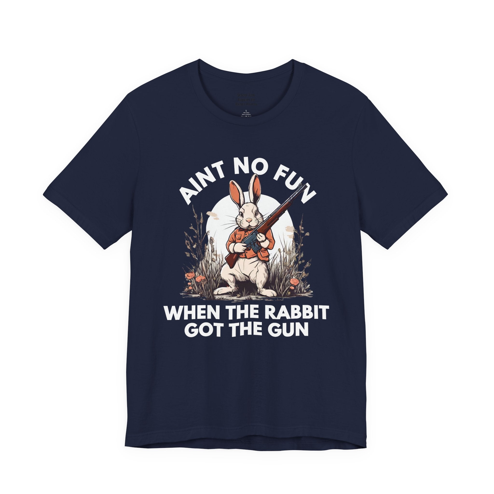 Ain't No Fun When The Rabbit Got The Gun — T-Shirt V2