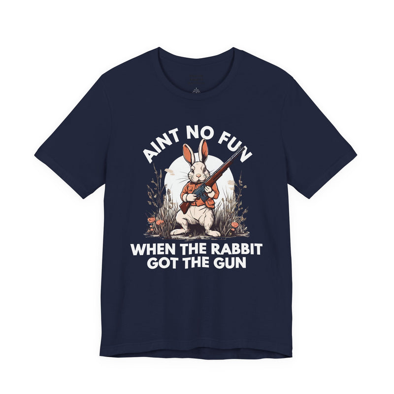 Ain't No Fun When The Rabbit Got The Gun — T-Shirt V2
