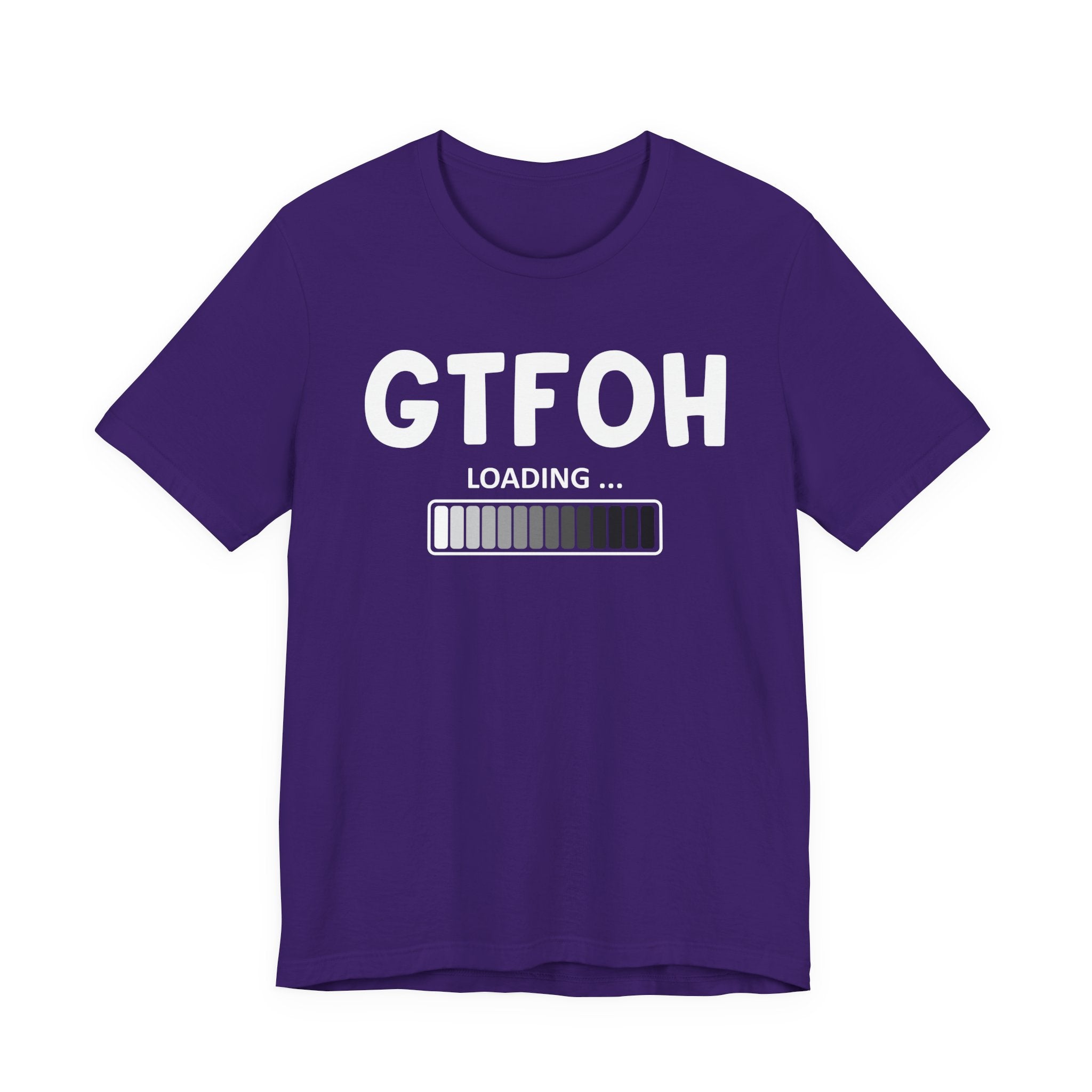 GTFOH Loading —T-Shirt