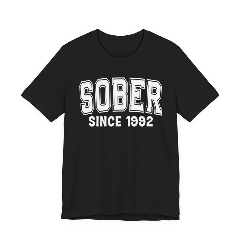 Sober Personalization T-Shirt — Add Your Special "Since Date"