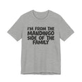 I'm From The Mandingo Side Of The Family - Family Family Heritage tee