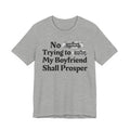 No Bitch Tryin' To Fuck My Boyfriend Shall Prosper - Bold Christian Statement Tee
