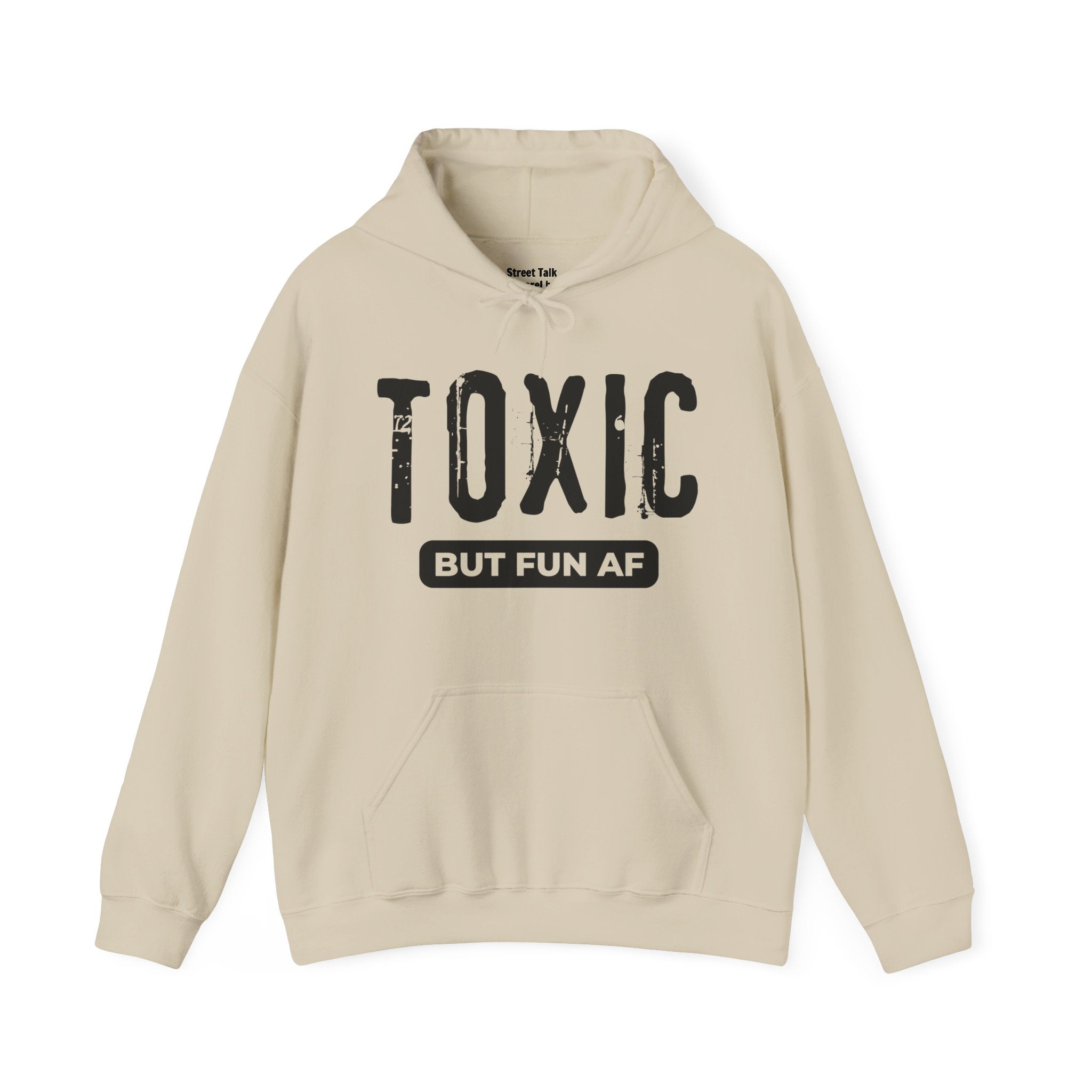 Toxic But Fun AF Hoodie