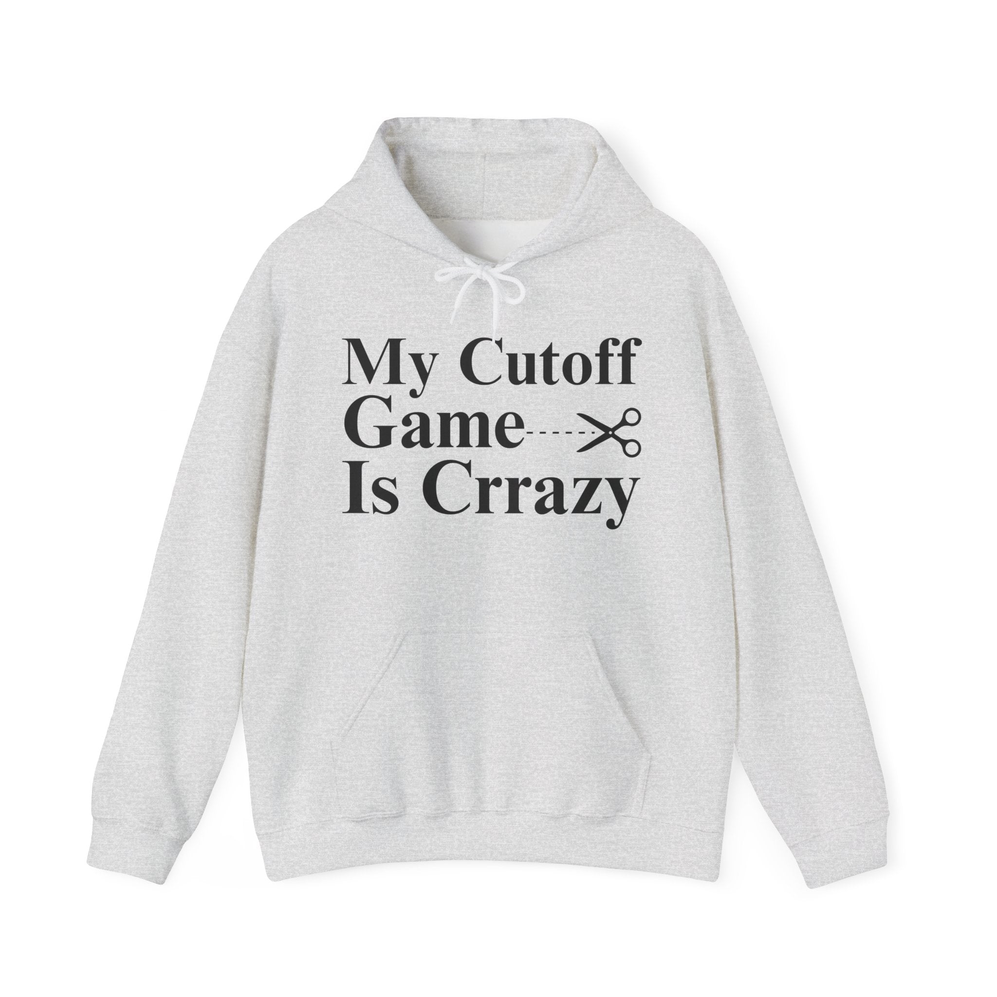 My Cutoff Game is Crazy — Hoodies