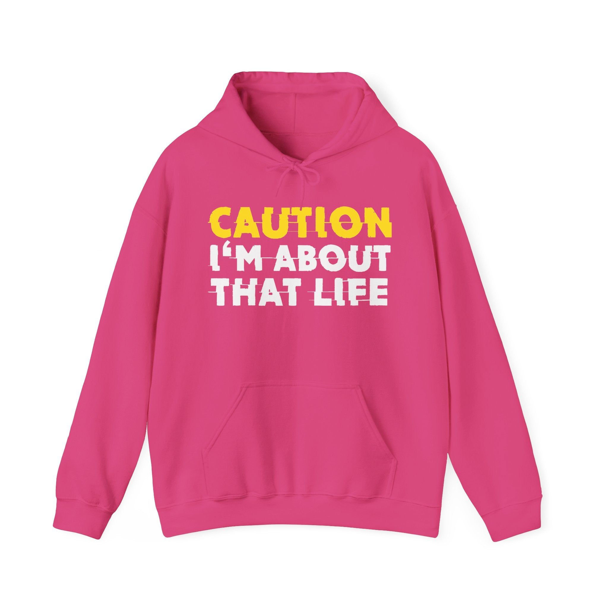 Caution I'm About That Life – Funny Warning Graphic Hoodie