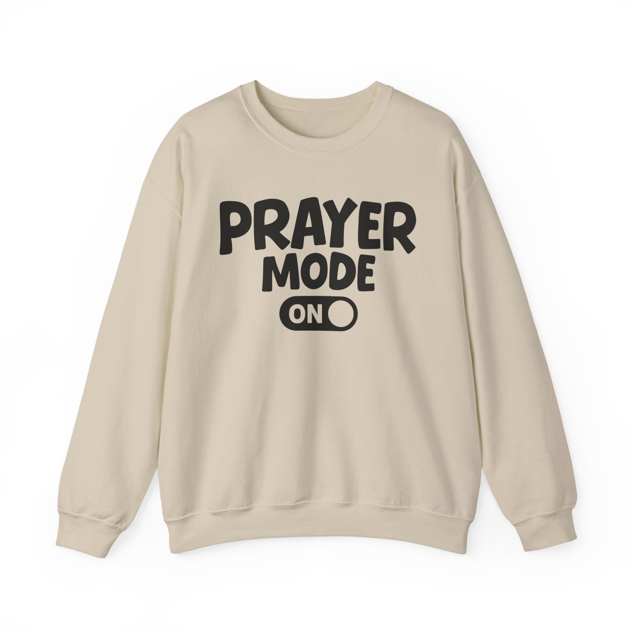 Prayer Mode On — Motivational Positive Graphic Sweatshirt